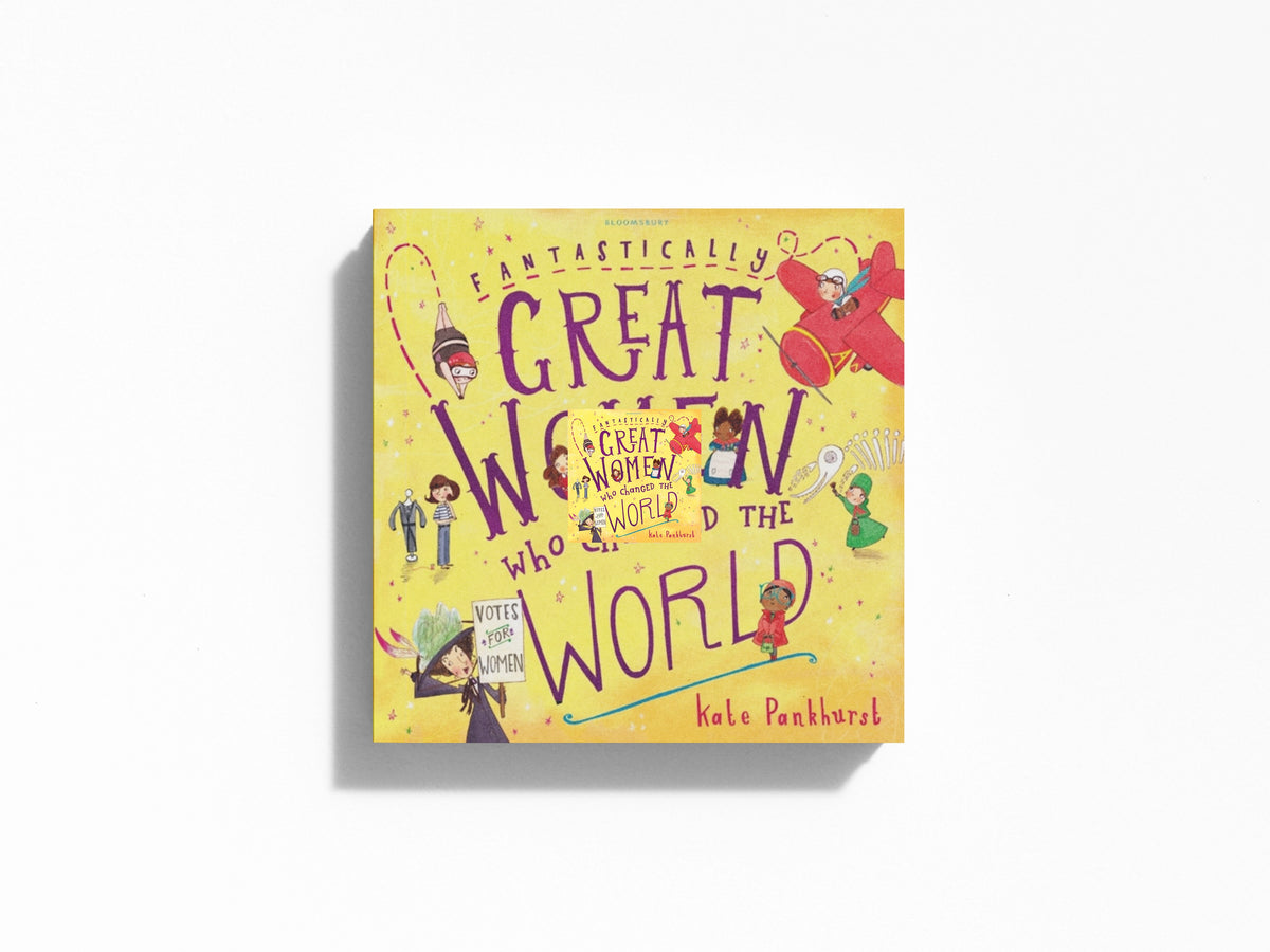 Fantastically Great Women Who Changed The World