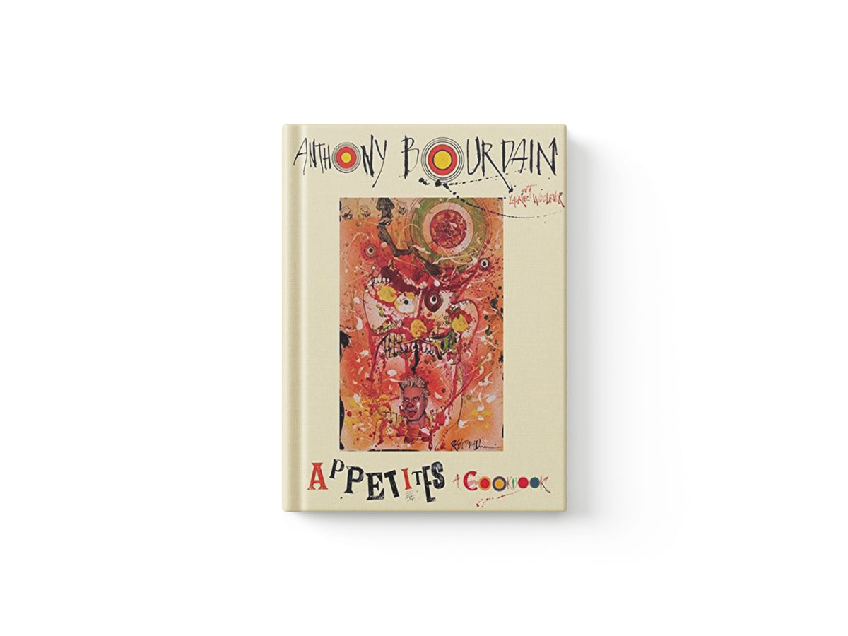 Appetites: A Cookbook by Anthony Bourdain; 9781408883839