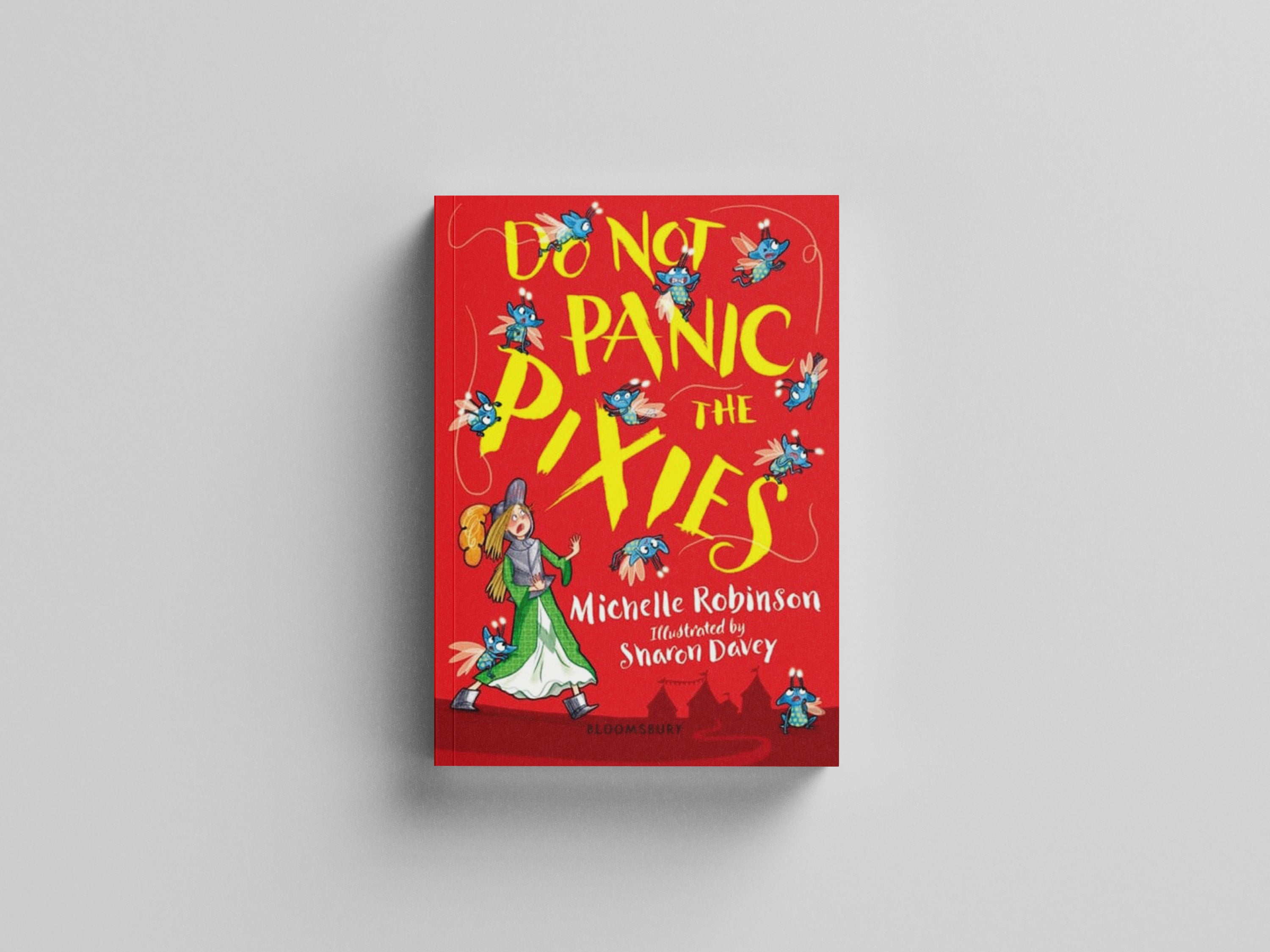 Do Not Panic the Pixies by Michelle Robinson; 9781408894941