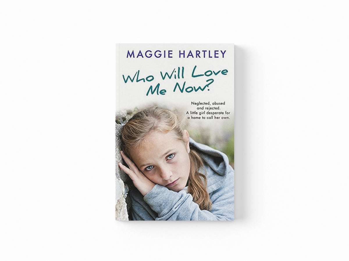 Who Will Love Me Now? by Maggie Hartley; 9781409170570