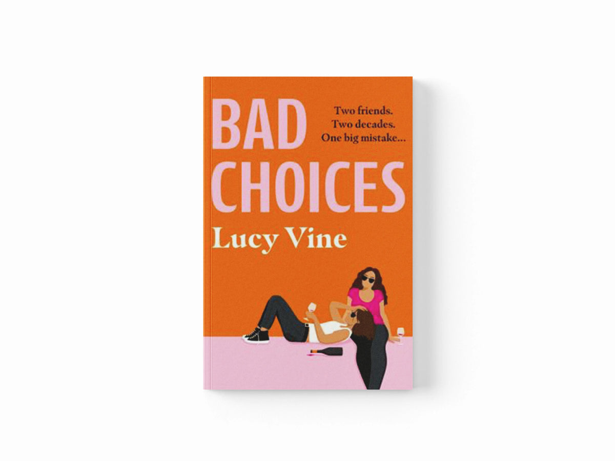 Bad Choices by Lucy Vine; 9781409180913