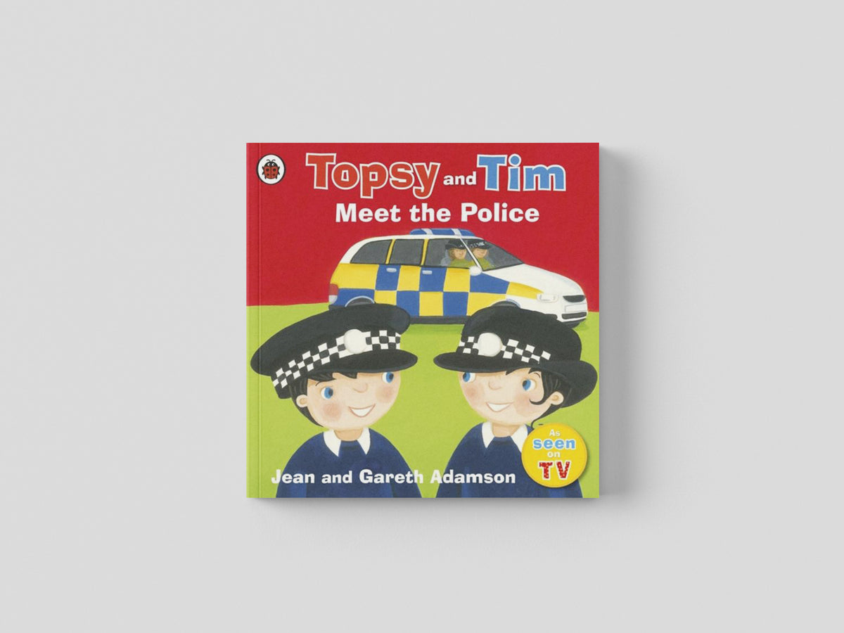 Topsy and Tim: Meet the Police by Penguin Random House Children's UK; 9781409308836