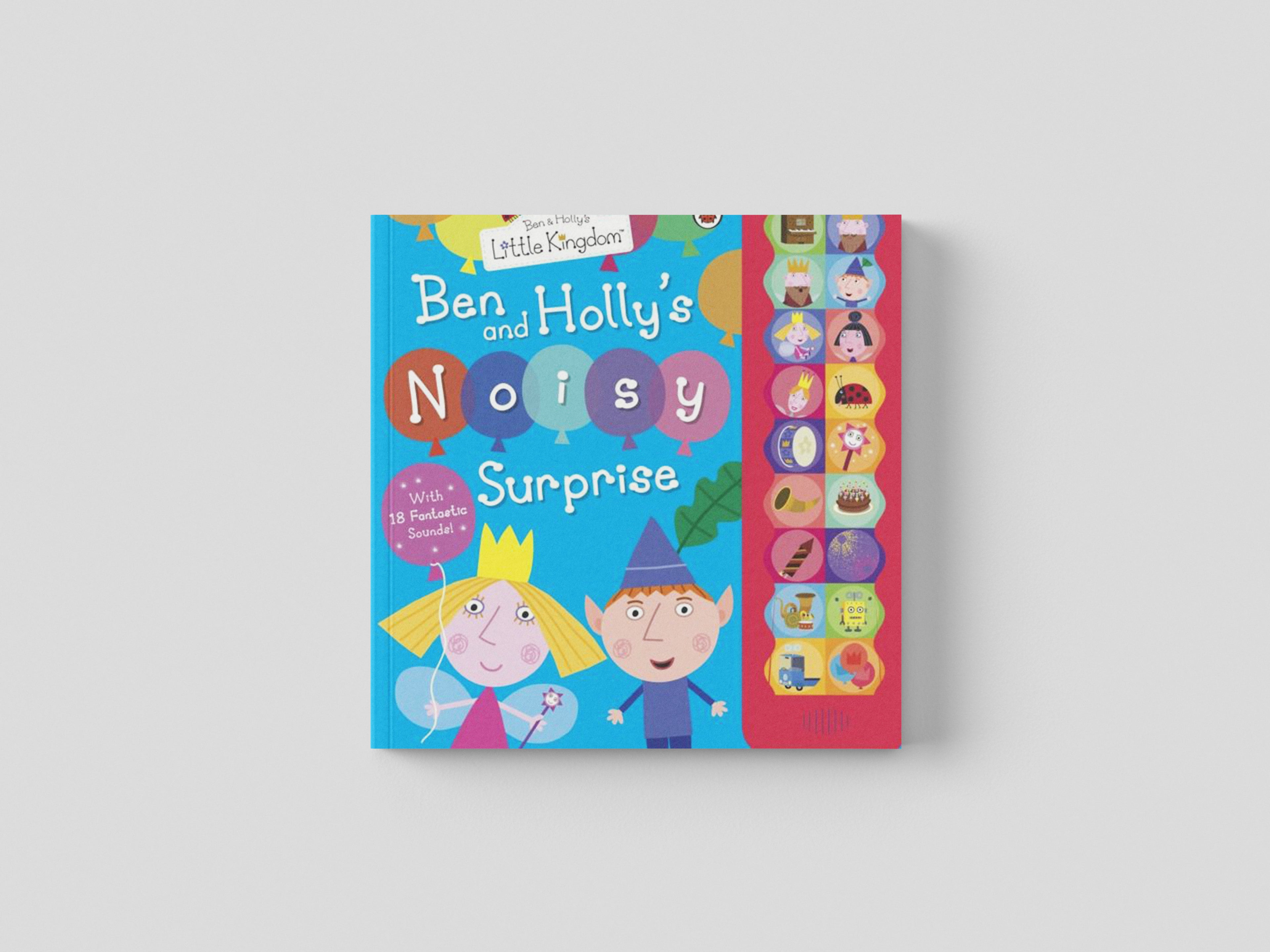 Ben and Holly's Little Kingdom: Ben and Holly's Noisy Surprise by Penguin Random House Children's UK; 9781409309277