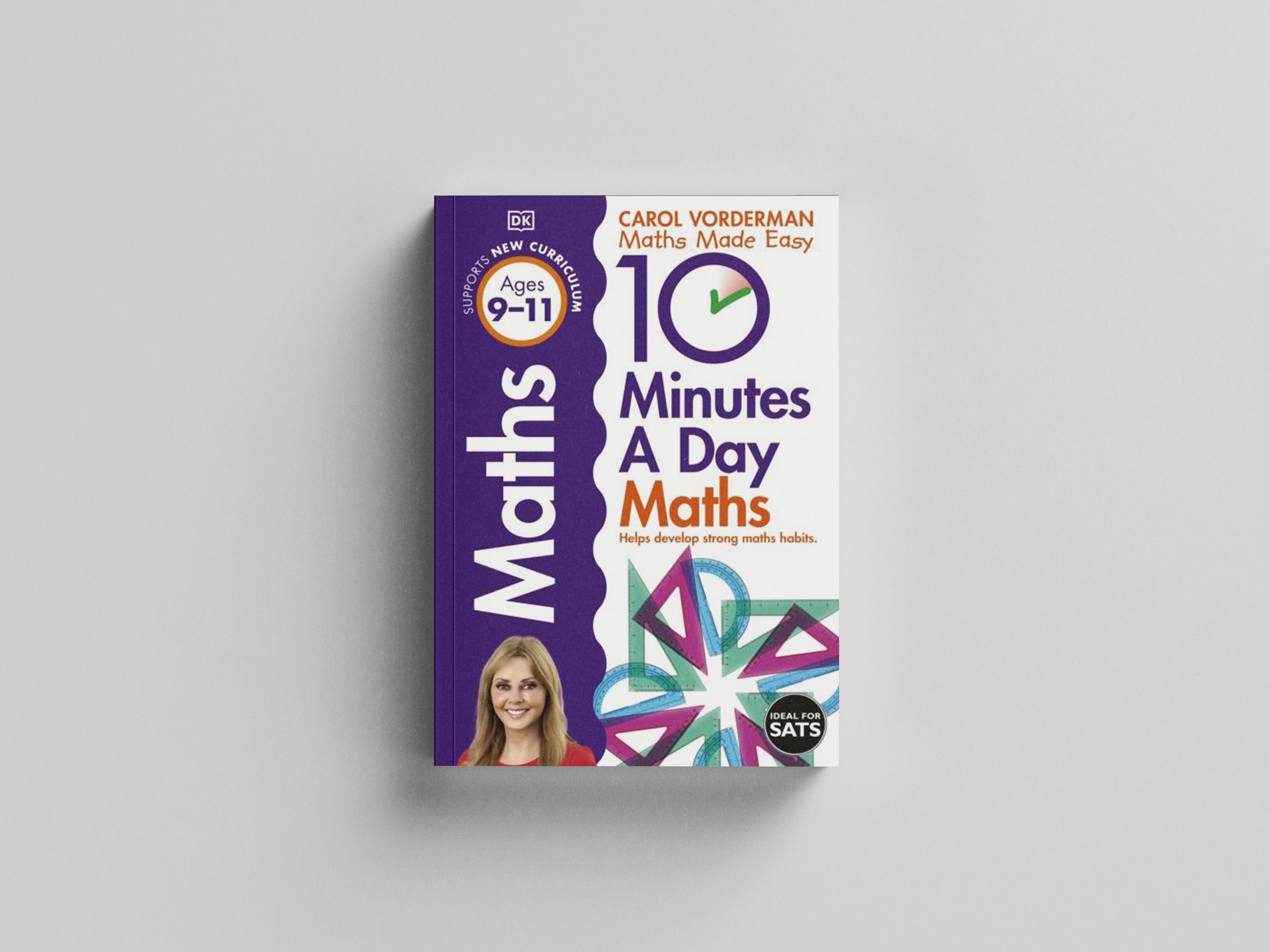 10 Minutes A Day Maths, Ages 9-11 (Key Stage 2) by Dorling Kindersley Ltd; 9781409365433