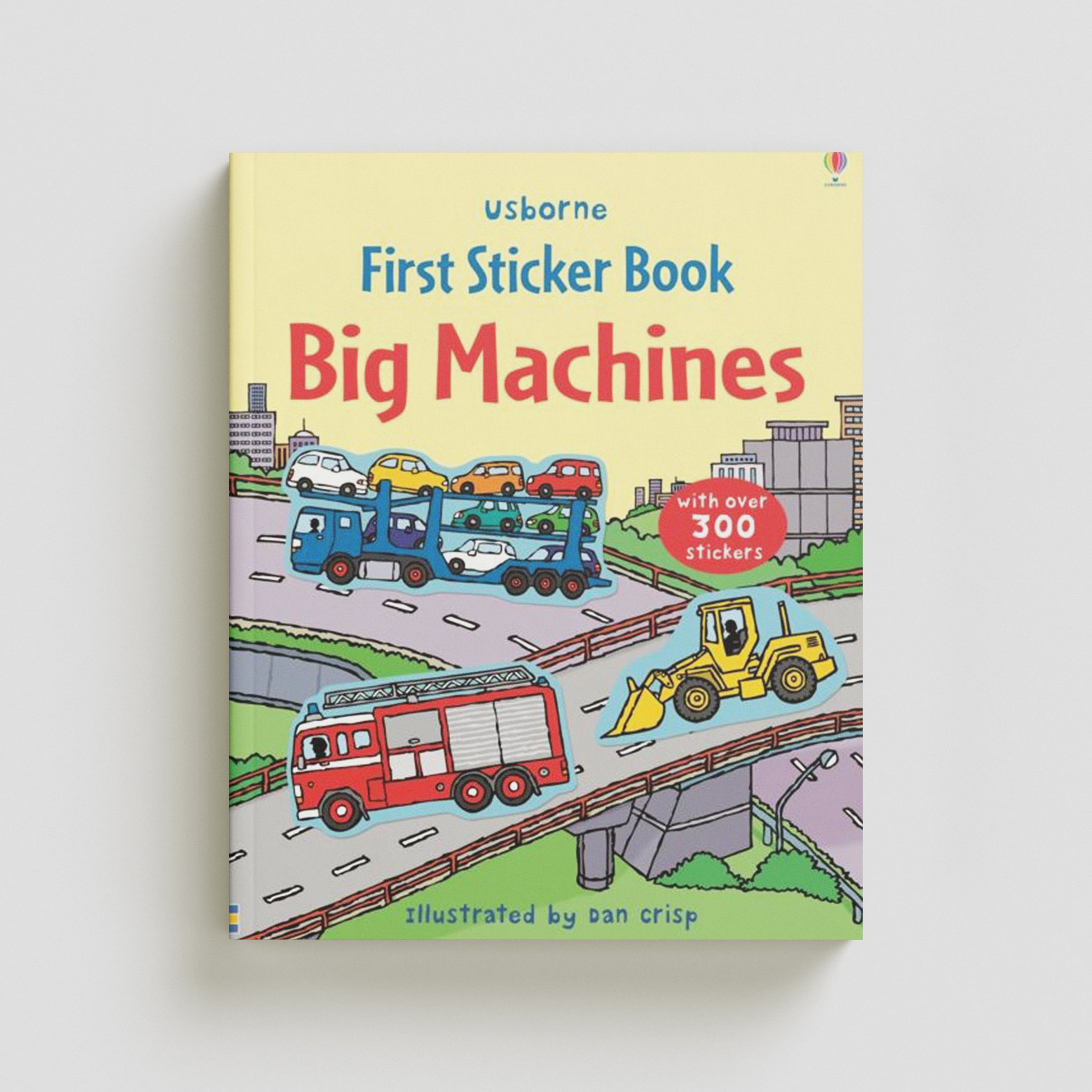 First Sticker Book Big Machines by Usborne Publishing Ltd; 9781409524168