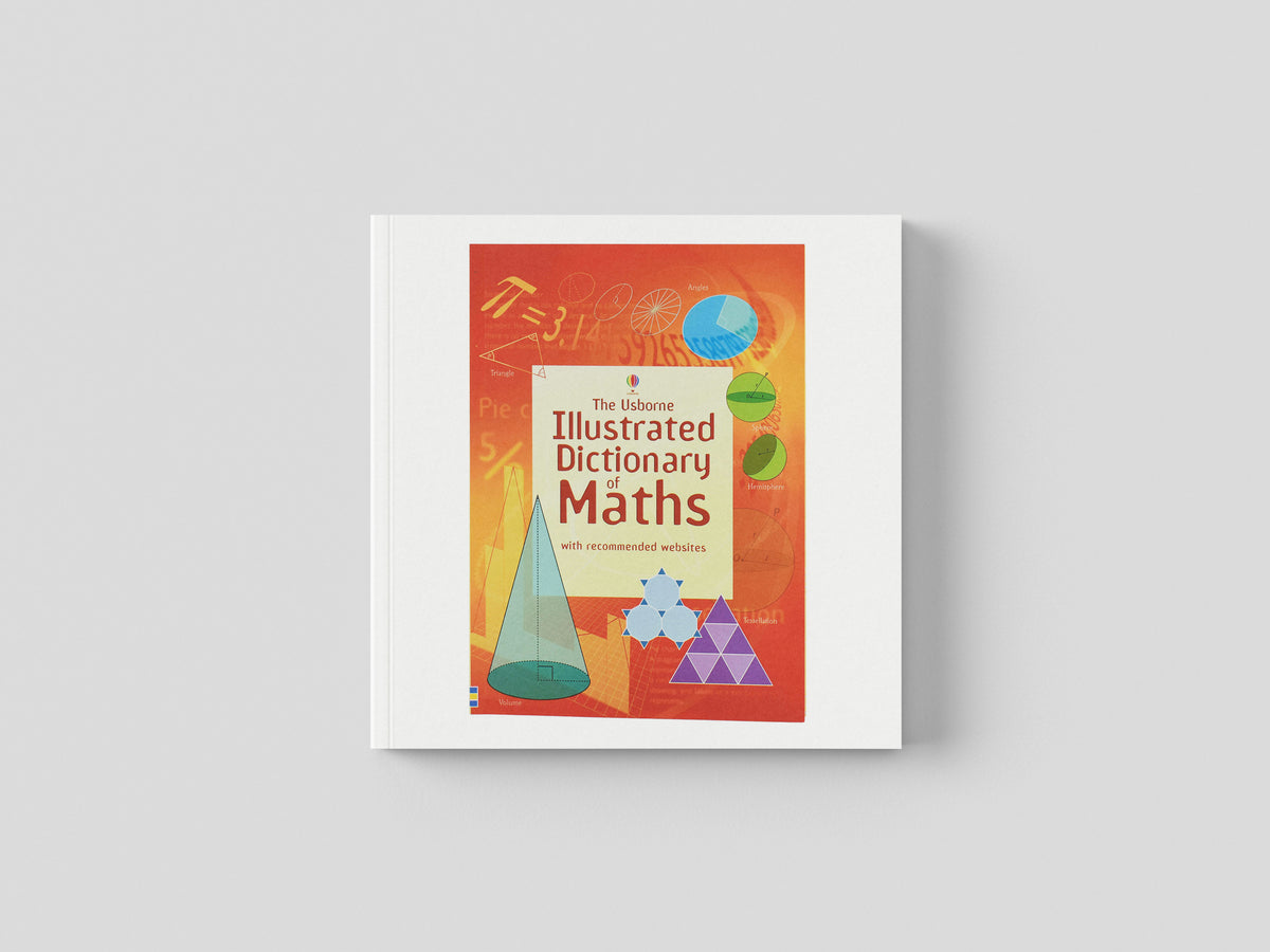 The Usborne Illustrated Dictionary of Maths - Ages 5-7 by Usborne Publishing Ltd; 9781409546962