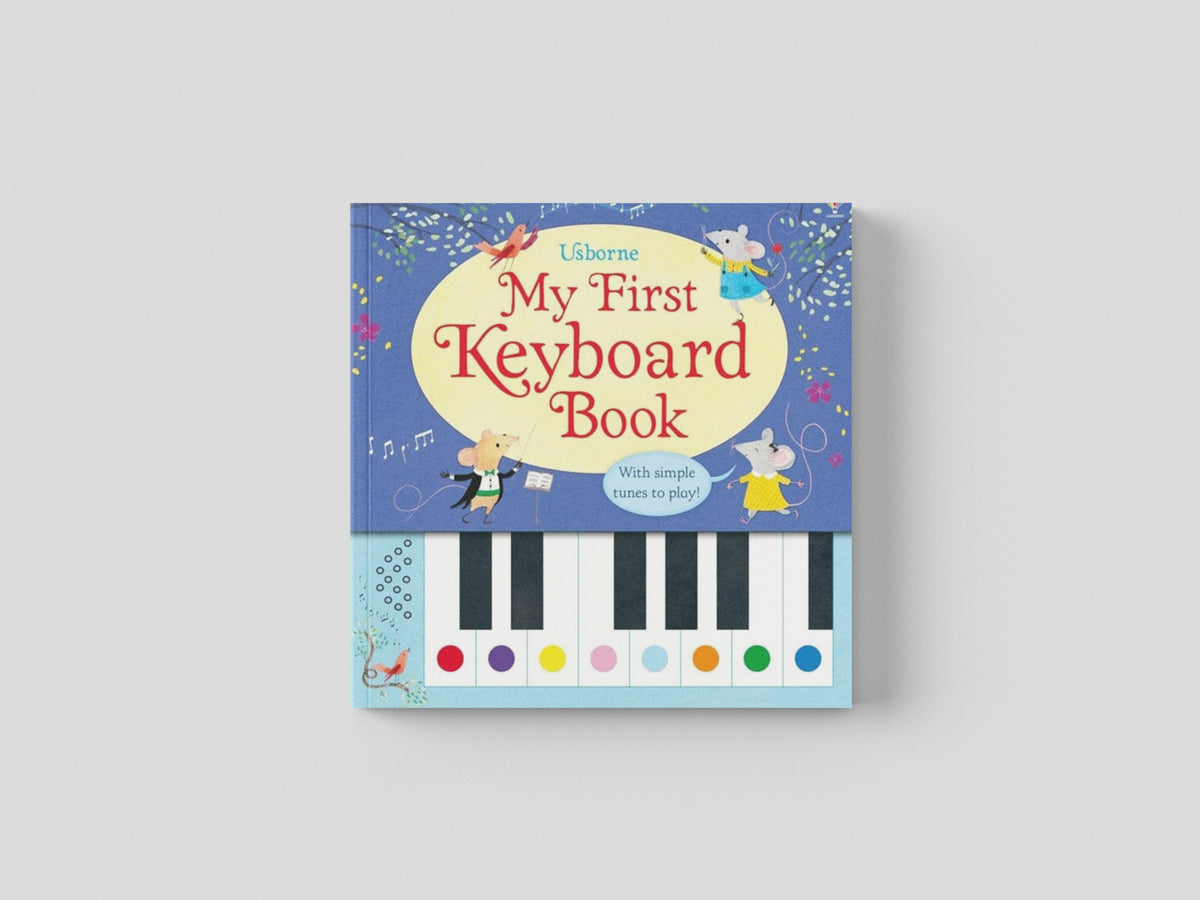 My First Keyboard Book by Usborne Publishing Ltd; 9781409582403
