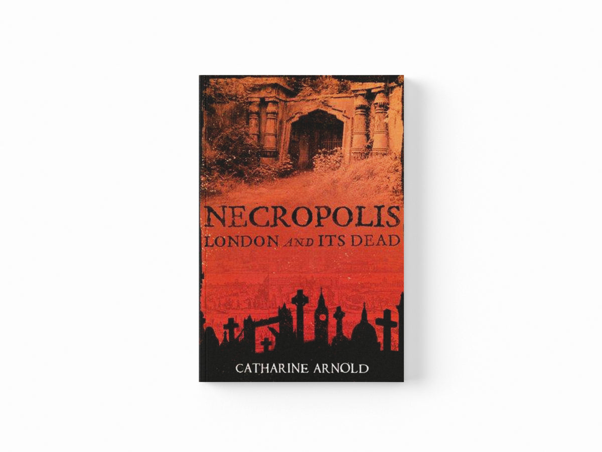 Necropolis by Catharine Arnold; 9781416502487
