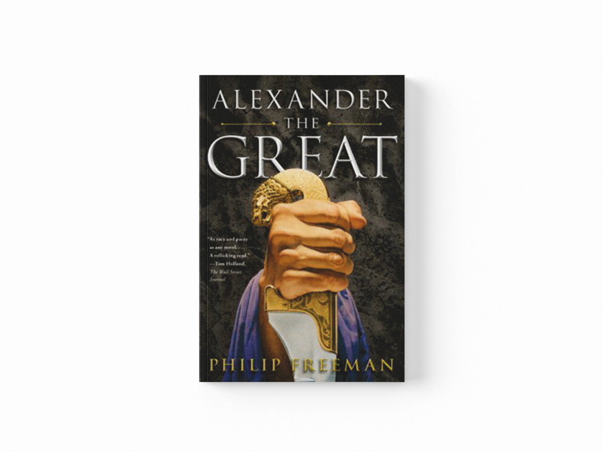 Alexander the Great by Philip Freeman; 9781416592815