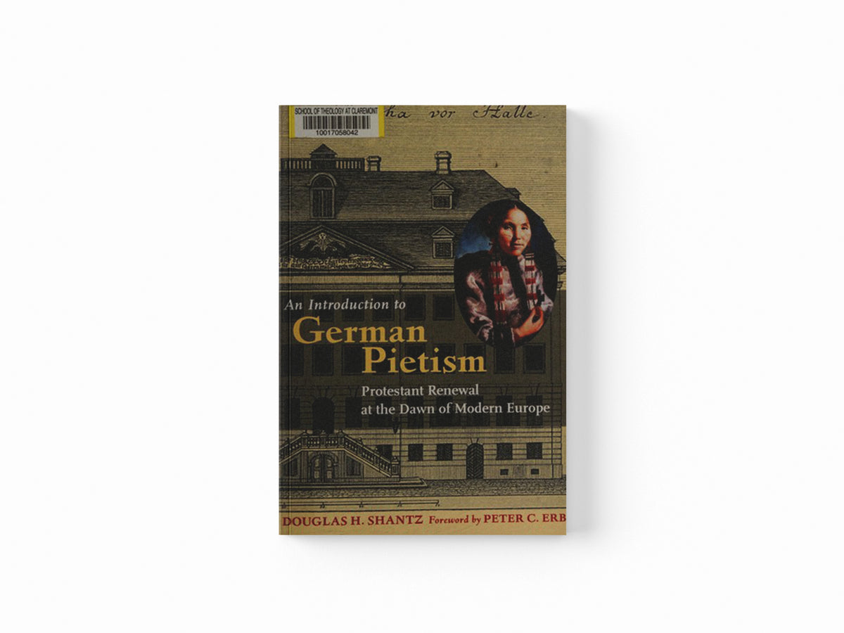 An Introduction to German Pietism by Douglas H. (University of Calgary) Shantz; 9781421408316