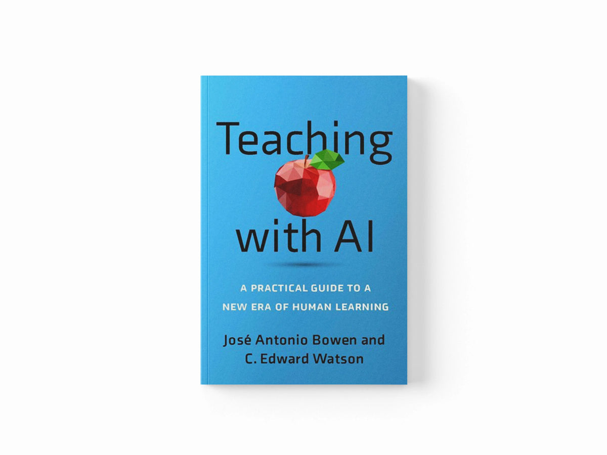 Teaching with AI by Watson, C. Edward; Bowen, Jose Antonio; 9781421449227
