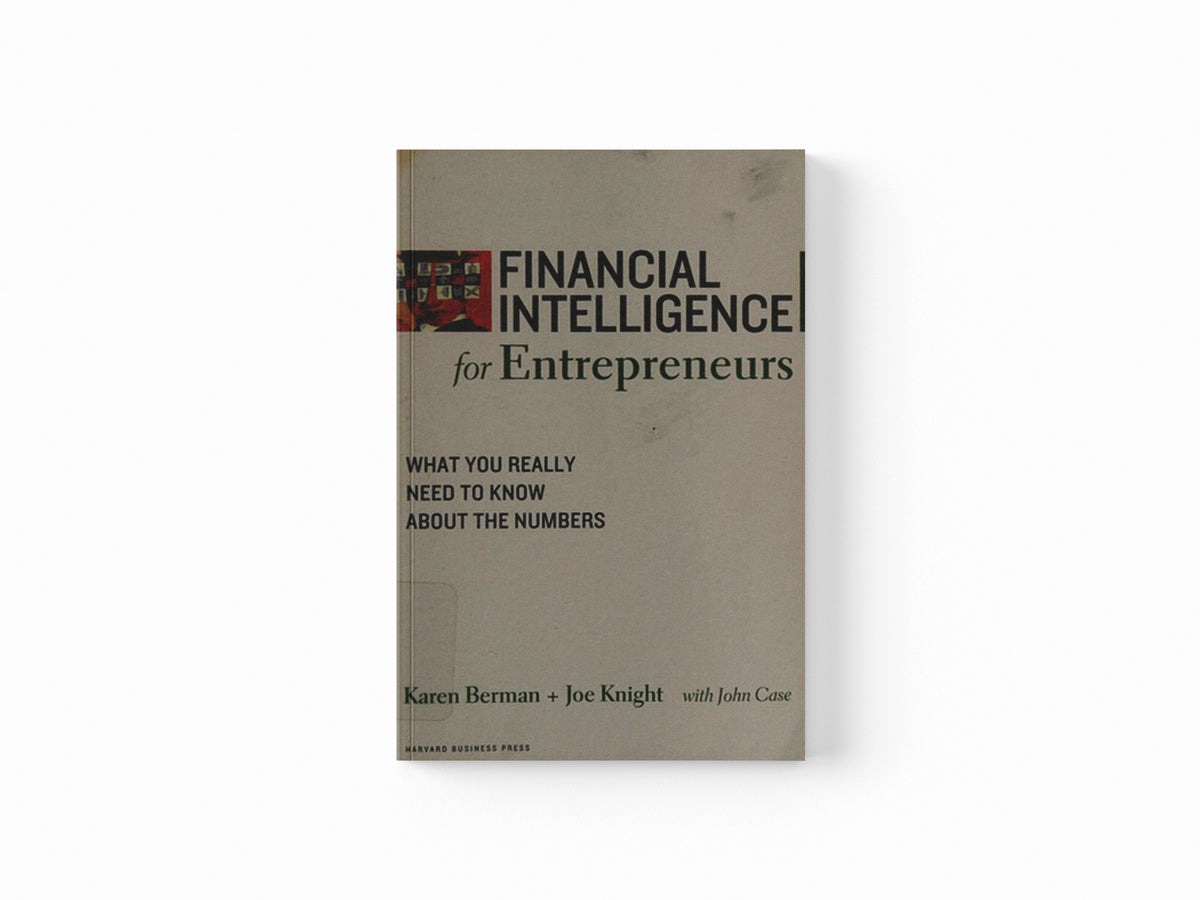 Financial Intelligence for Entrepreneurs by Joe Knight; Karen Berman; 9781422119150
