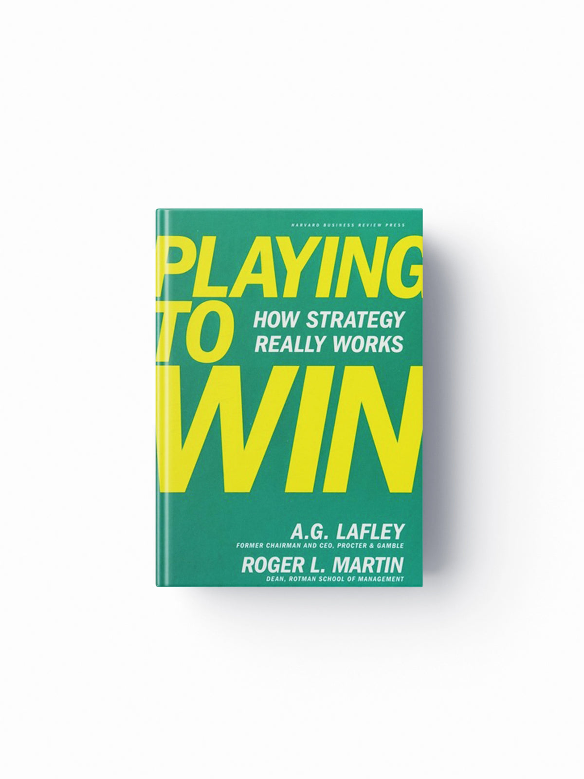 Playing to Win by Lafley, A.G.; Martin, Roger L.; 9781422187395