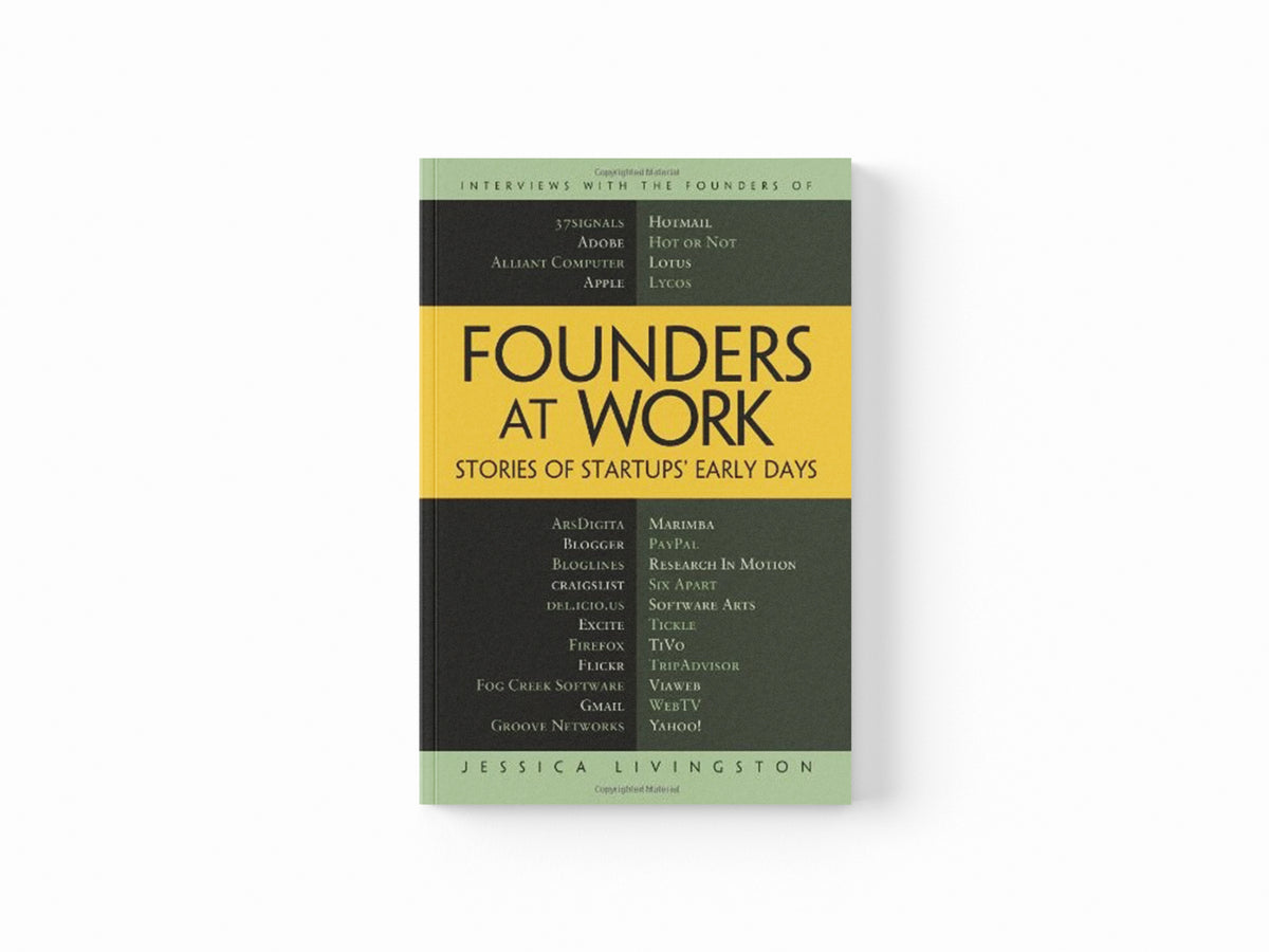 Founders at Work by Jessica Livingston; 9781430210788
