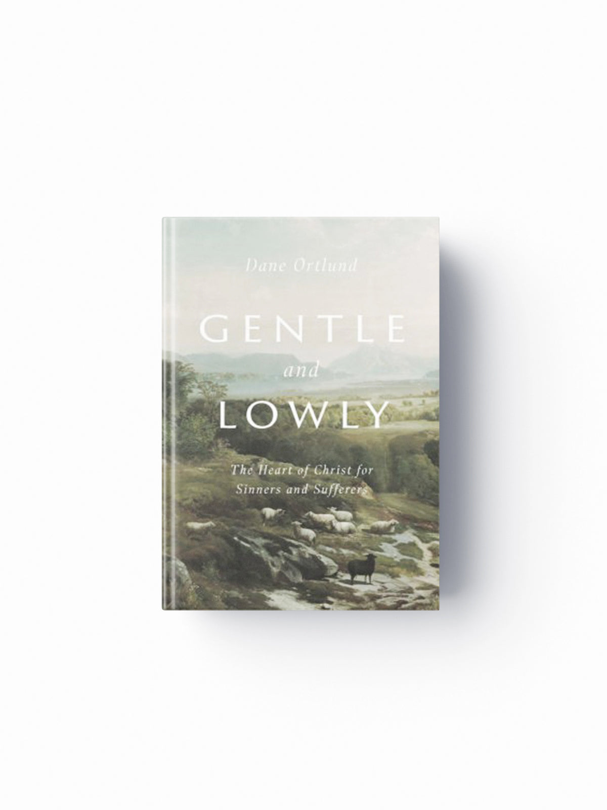 Gentle and Lowly by Dane Ortlund; 9781433566134