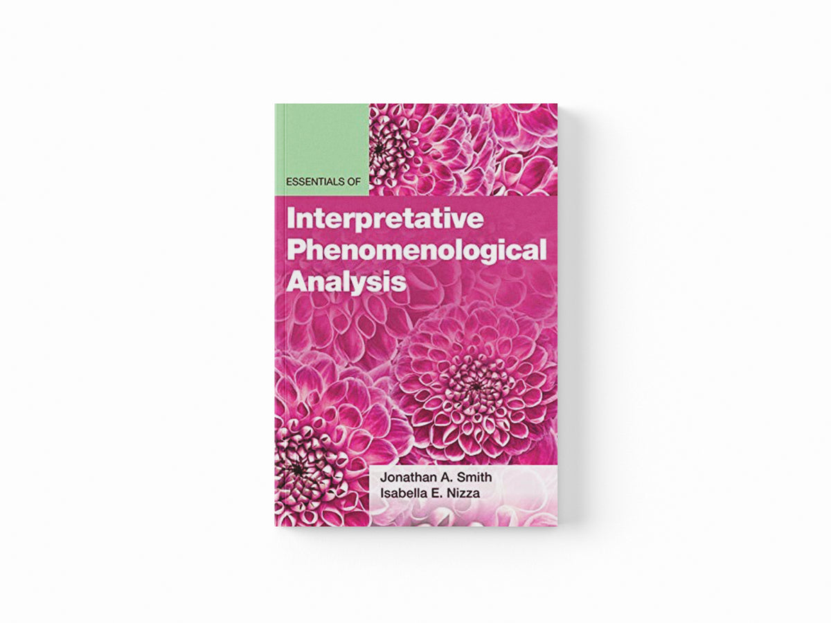 Essentials of Interpretative Phenomenological Analysis by Isabella E Nizza; Jonathan A. Smith; 9781433835650