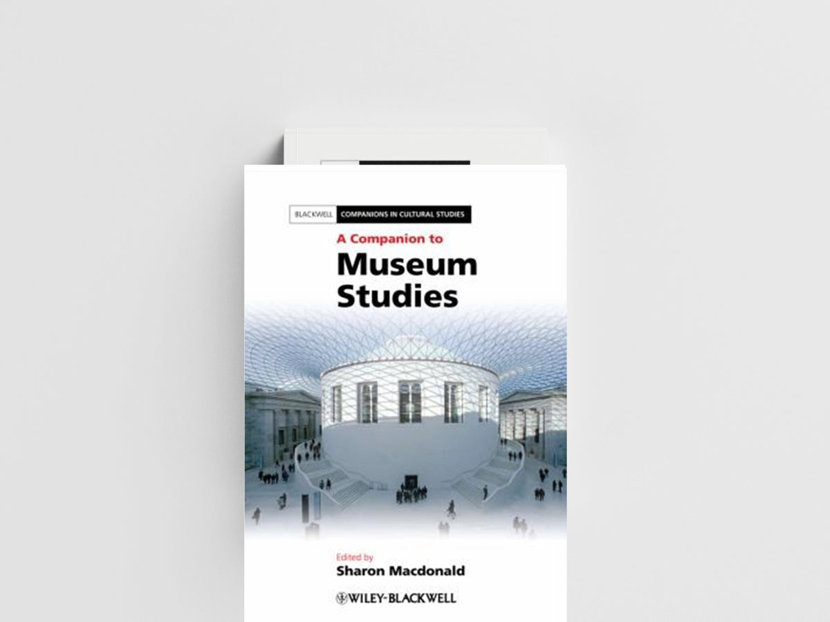 A Companion to Museum Studies; 9781444334050