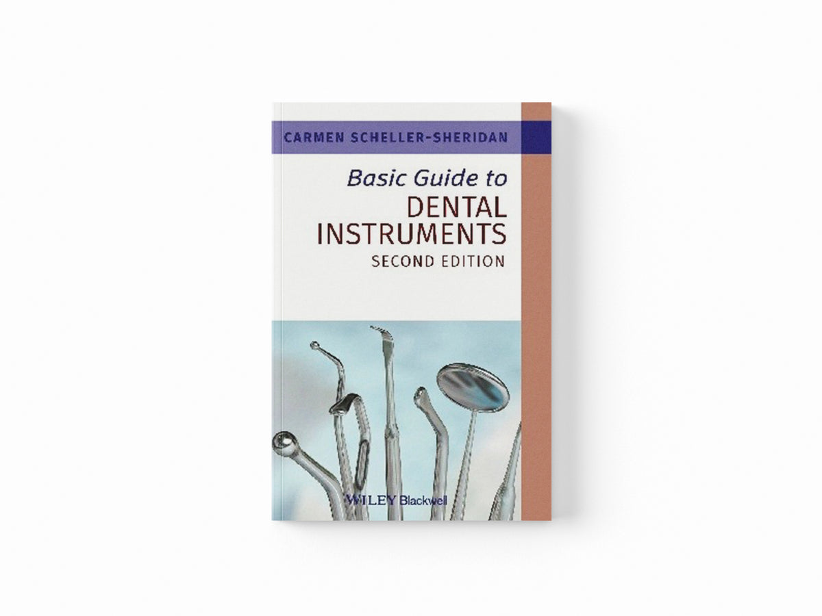 Basic Guide to Dental Instruments by Carmen  Scheller-Sheridan; 9781444335323