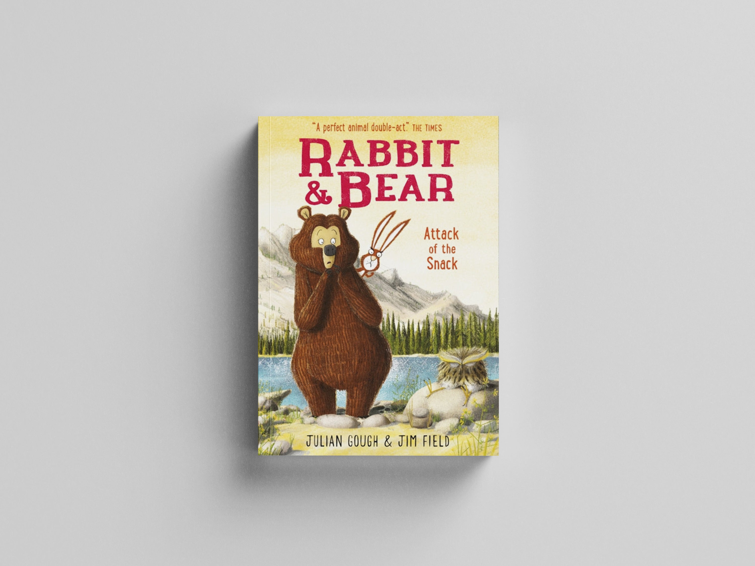 Rabbit and Bear: Attack of the Snack by Julian Gough; 9781444921724