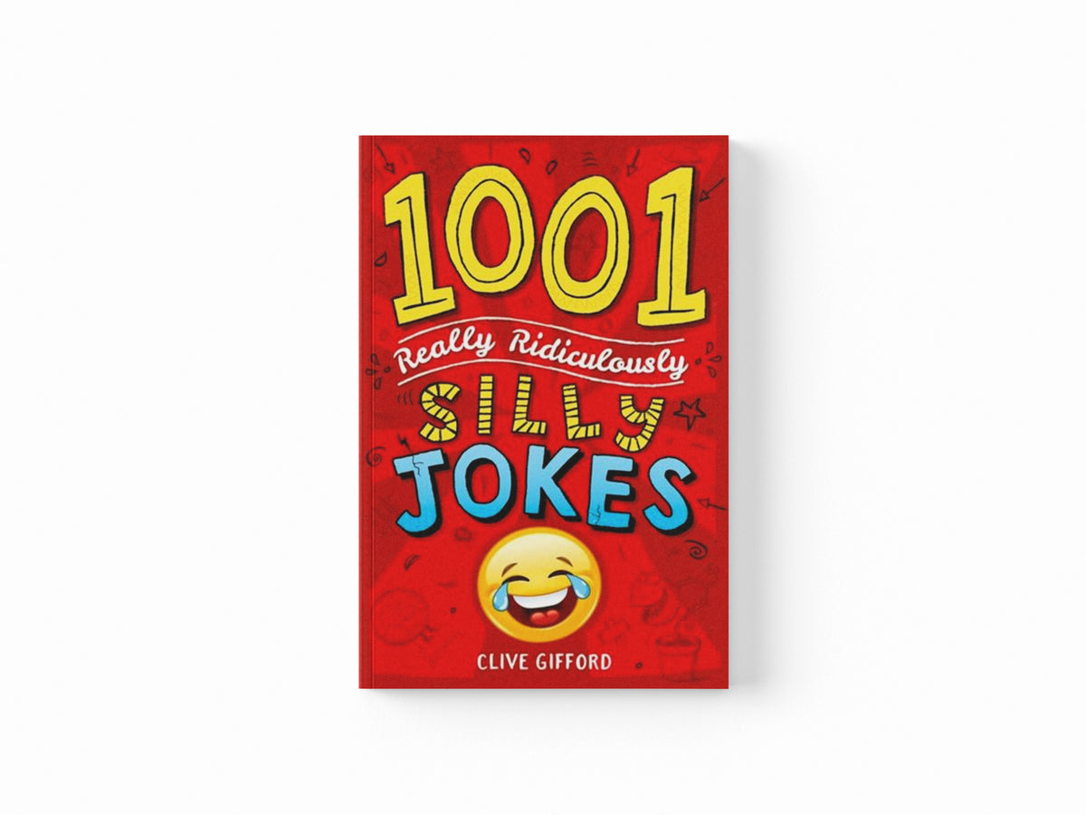 1001 Really Ridiculously Silly Jokes