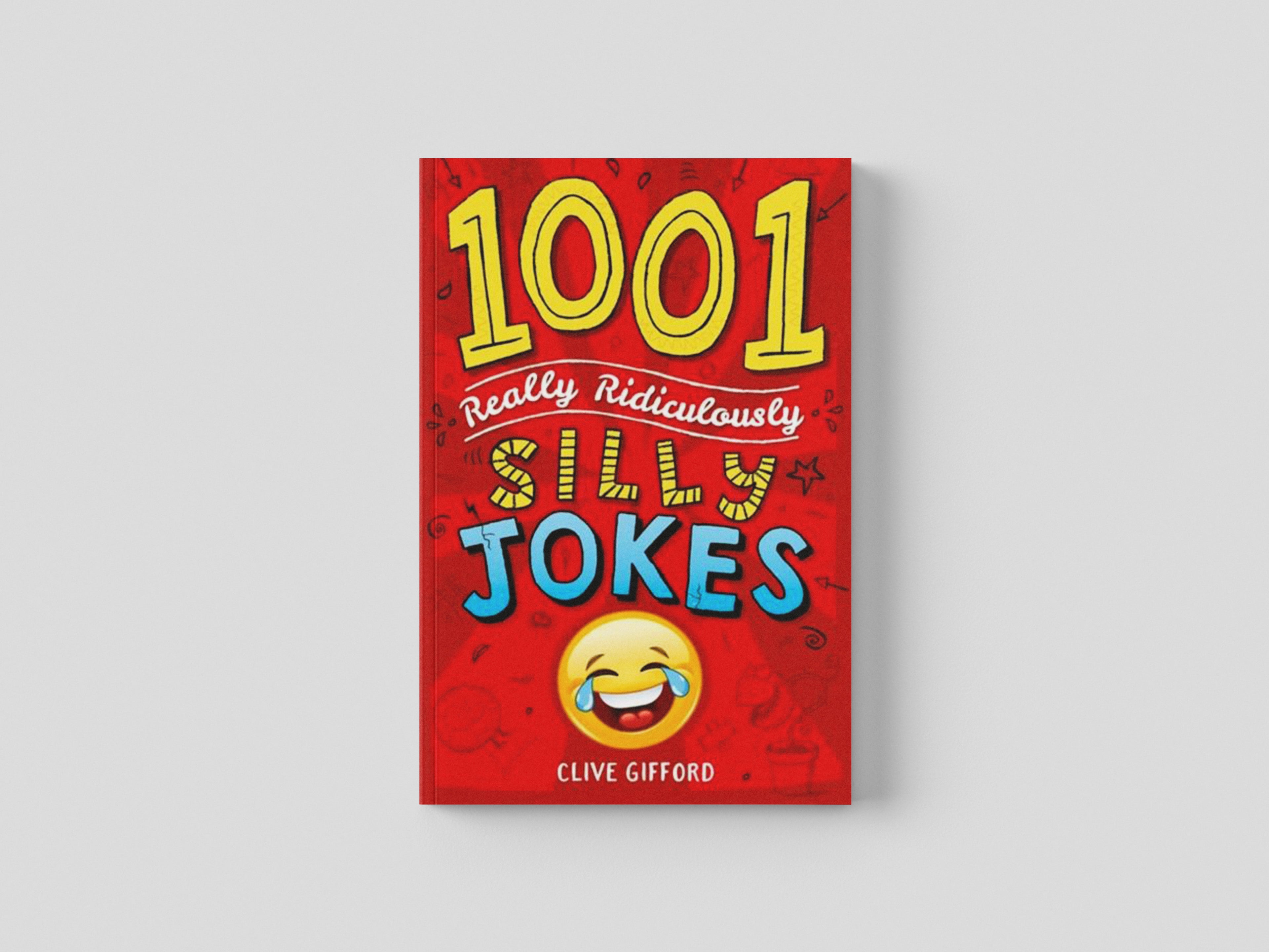 1001 Really Ridiculously Silly Jokes by Hachette Children's Group; 9781444944457