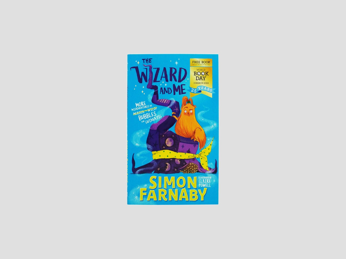 The Wizard and Me: More Misadventures of Bubbles the Guinea Pig: World Book Day 2022 - Ages 8-10 by Hodder Childrenâ€™s Books; 9781444964479