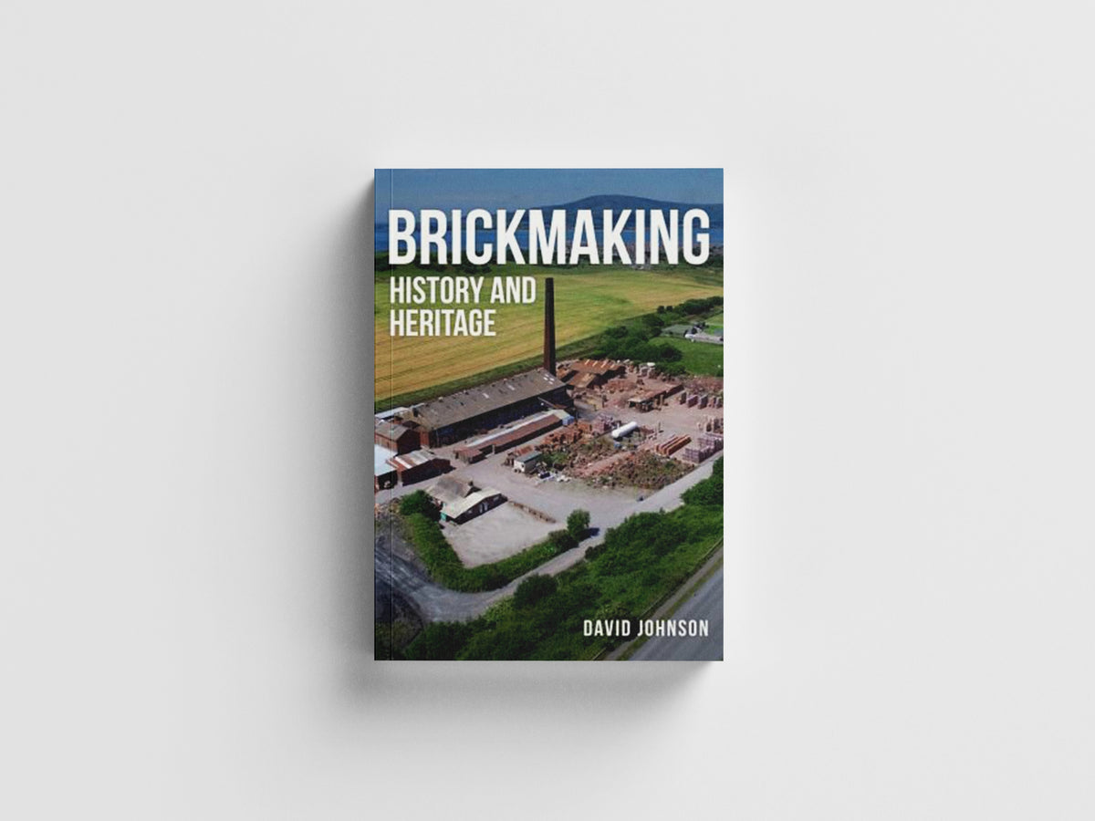 Brickmaking by Dr David Johnson; 9781445699400