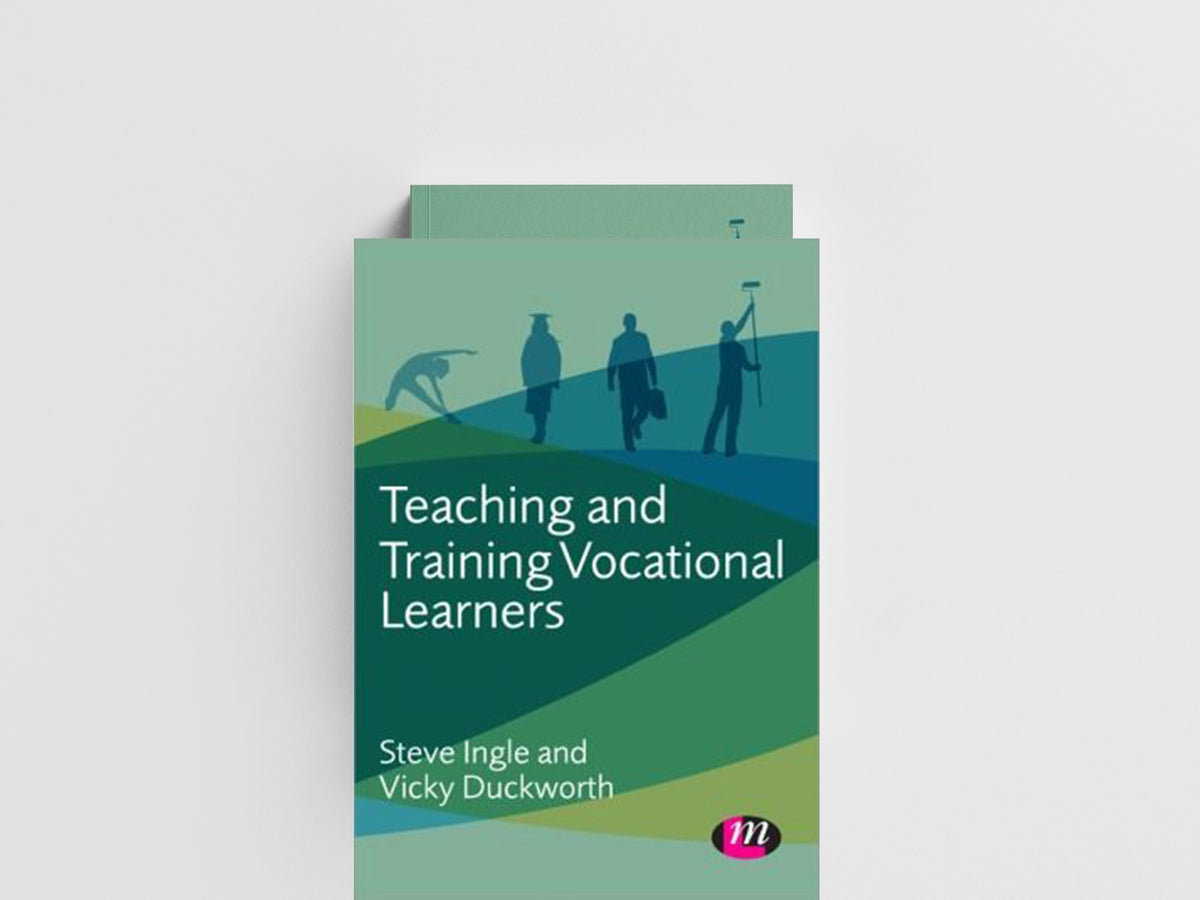 Teaching and Training Vocational Learners by Steve Ingle; Vicky Duckworth; 9781446274392