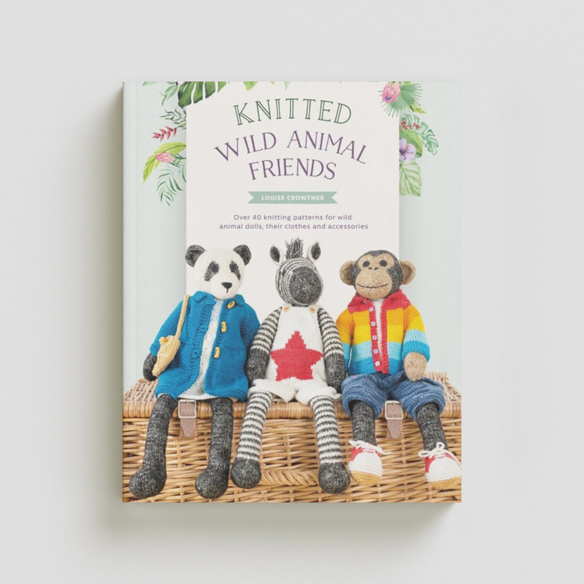 Knitted Wild Animal Friends: Over 40 knitting patterns for wild animal dolls, their clothes and accessories by Louise Crowther; 9781446309087