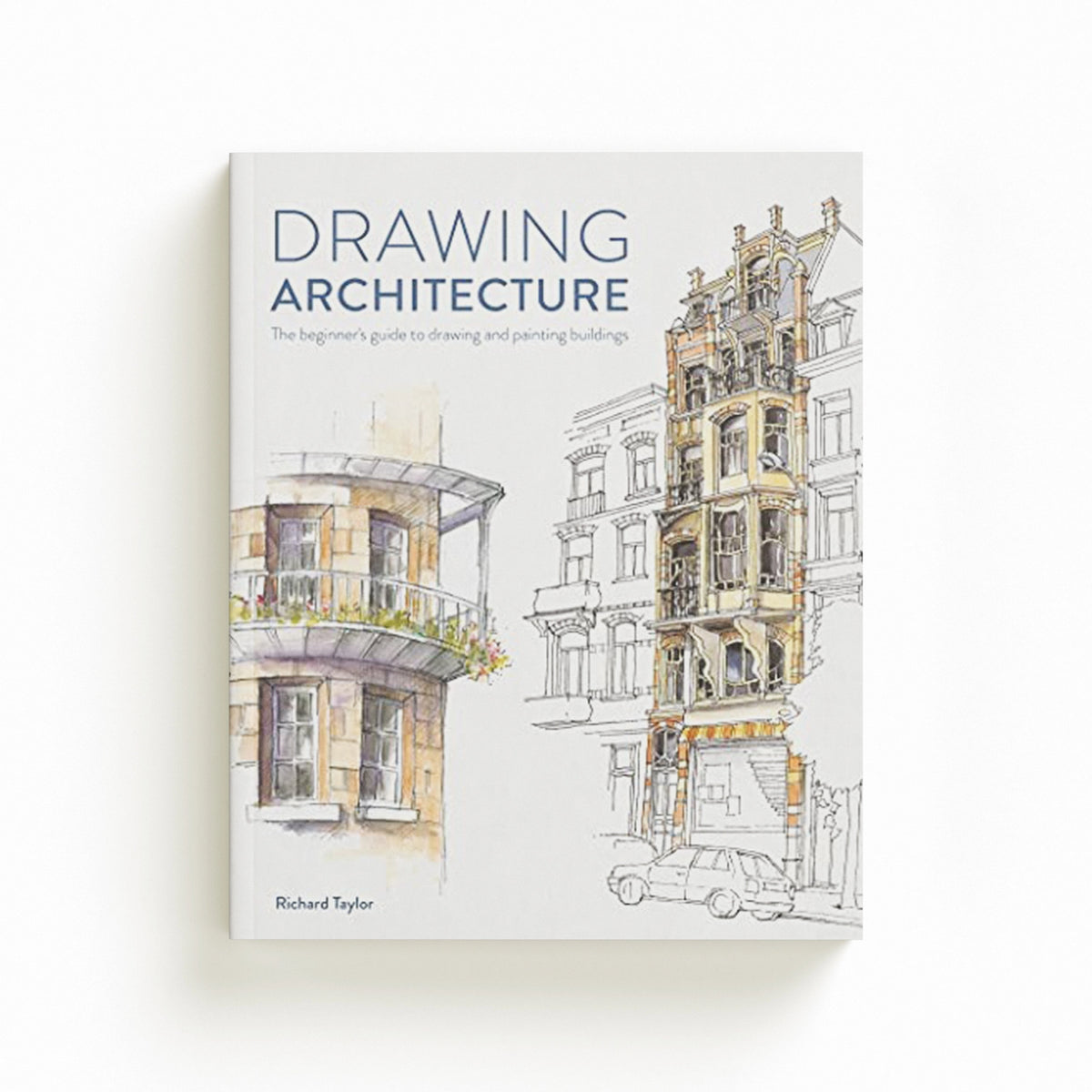 Drawing Architecture by Richard  Taylor; 9781446309520