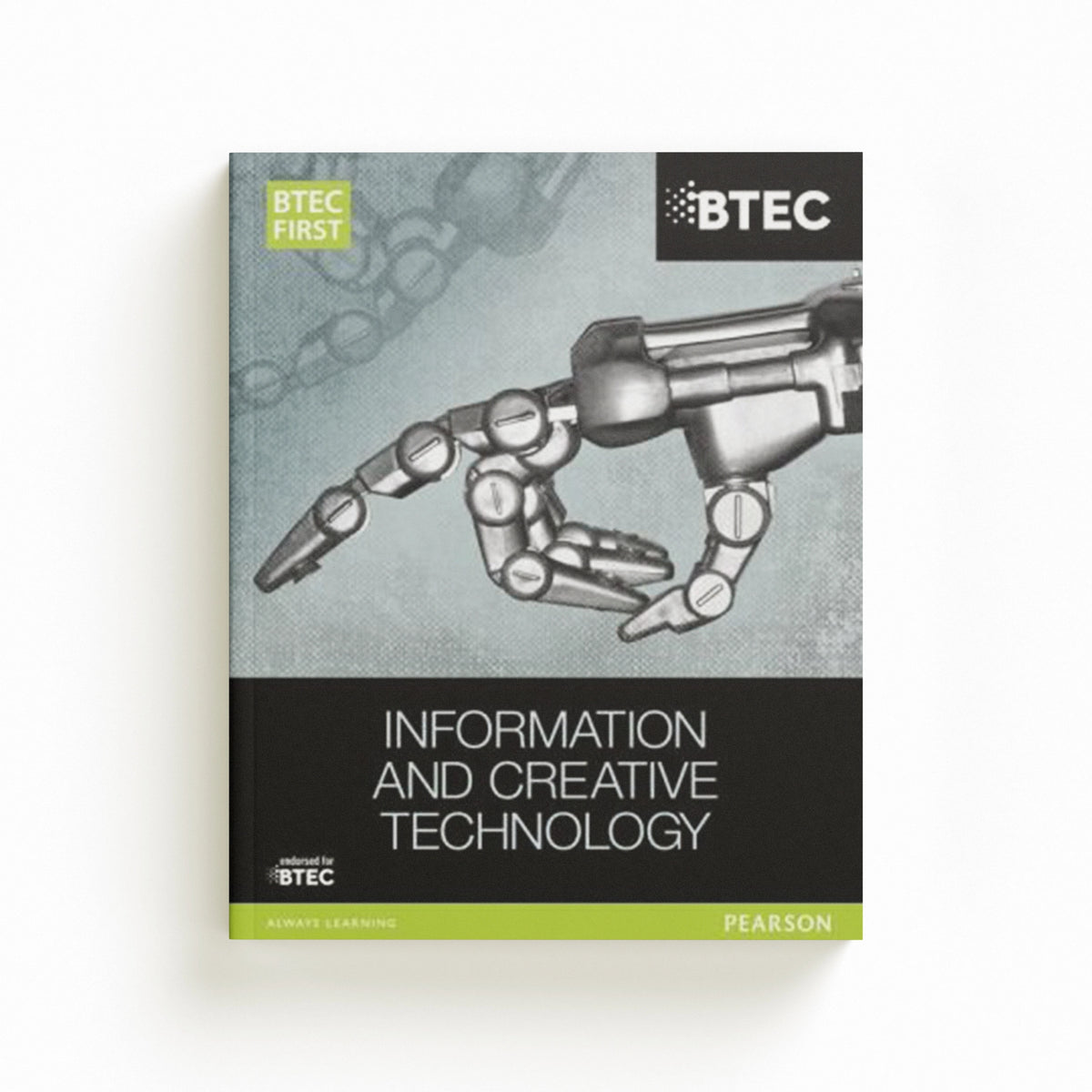 BTEC First in Information and Creative Technology Student Book by Jarvis, Alan; McGill, Richard; Winser, Paul; Soomary, Neela; Allman, Eddie; Richardson, Daniel; Elson, Ben; Kaye, Allen; 9781446901878
