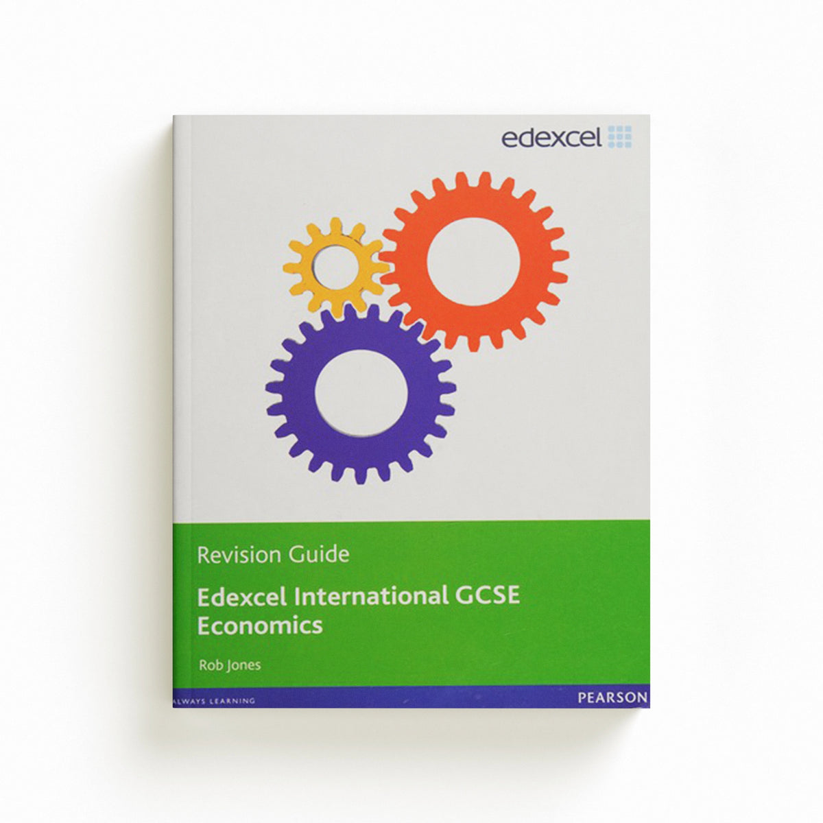 Edexcel International GCSE Economics Revision Guide by Rob Jones; 9781446905739