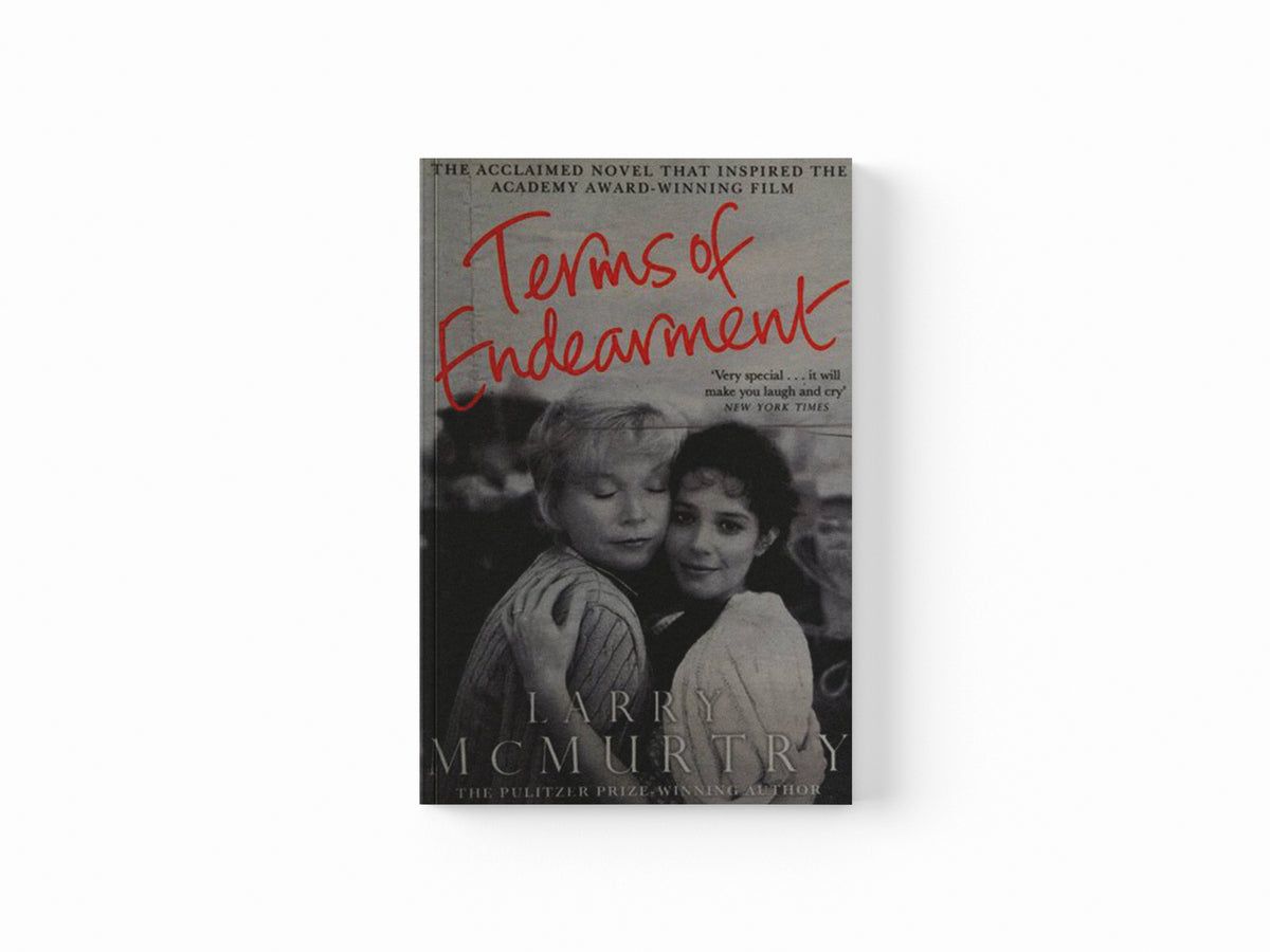Terms of Endearment by Larry McMurtry; 9781447274704
