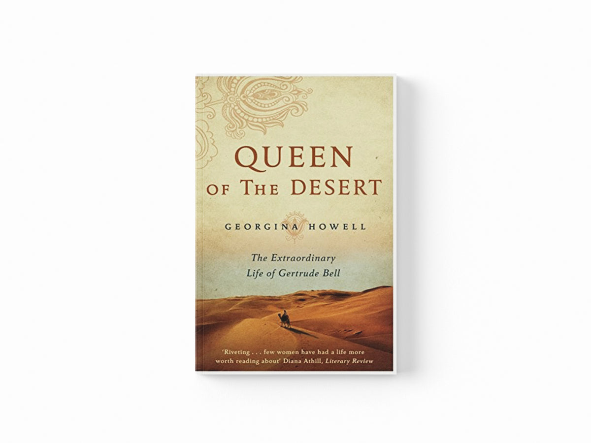 Queen of the Desert by Georgina Howell; 9781447286264
