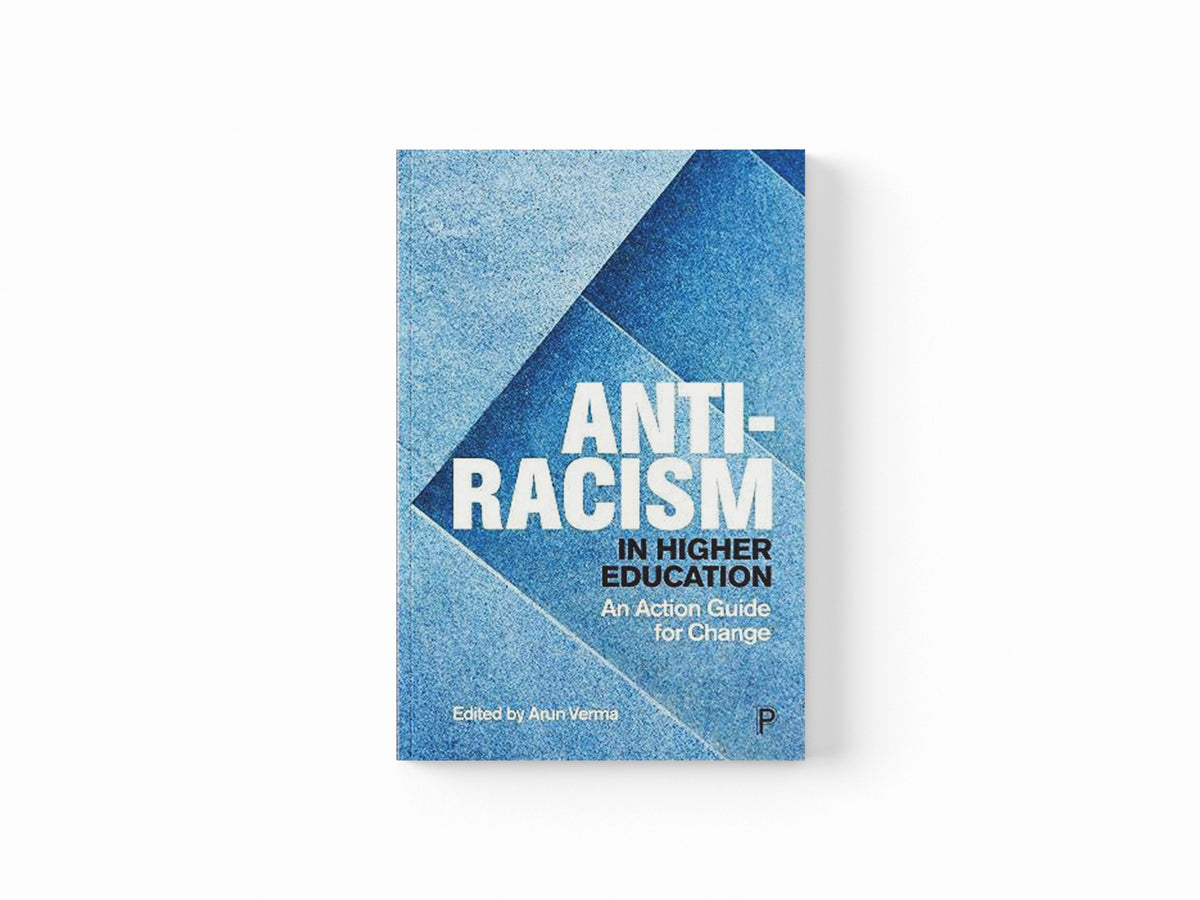 Anti-Racism in Higher Education; 9781447364726