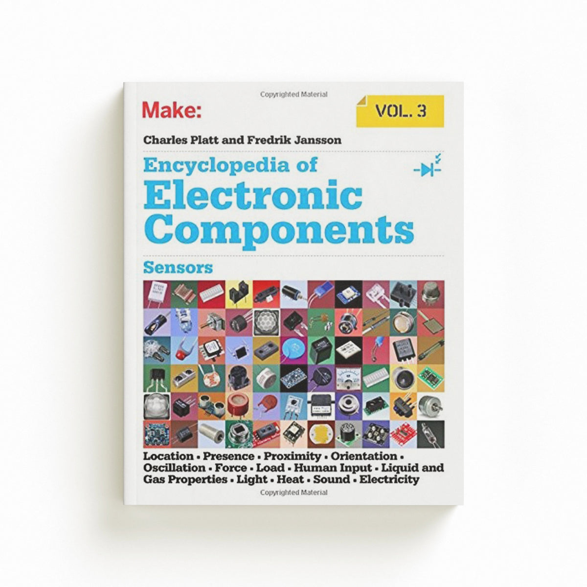 Encyclopedia of Electronic Components V3 by Charles Platt; 9781449334314