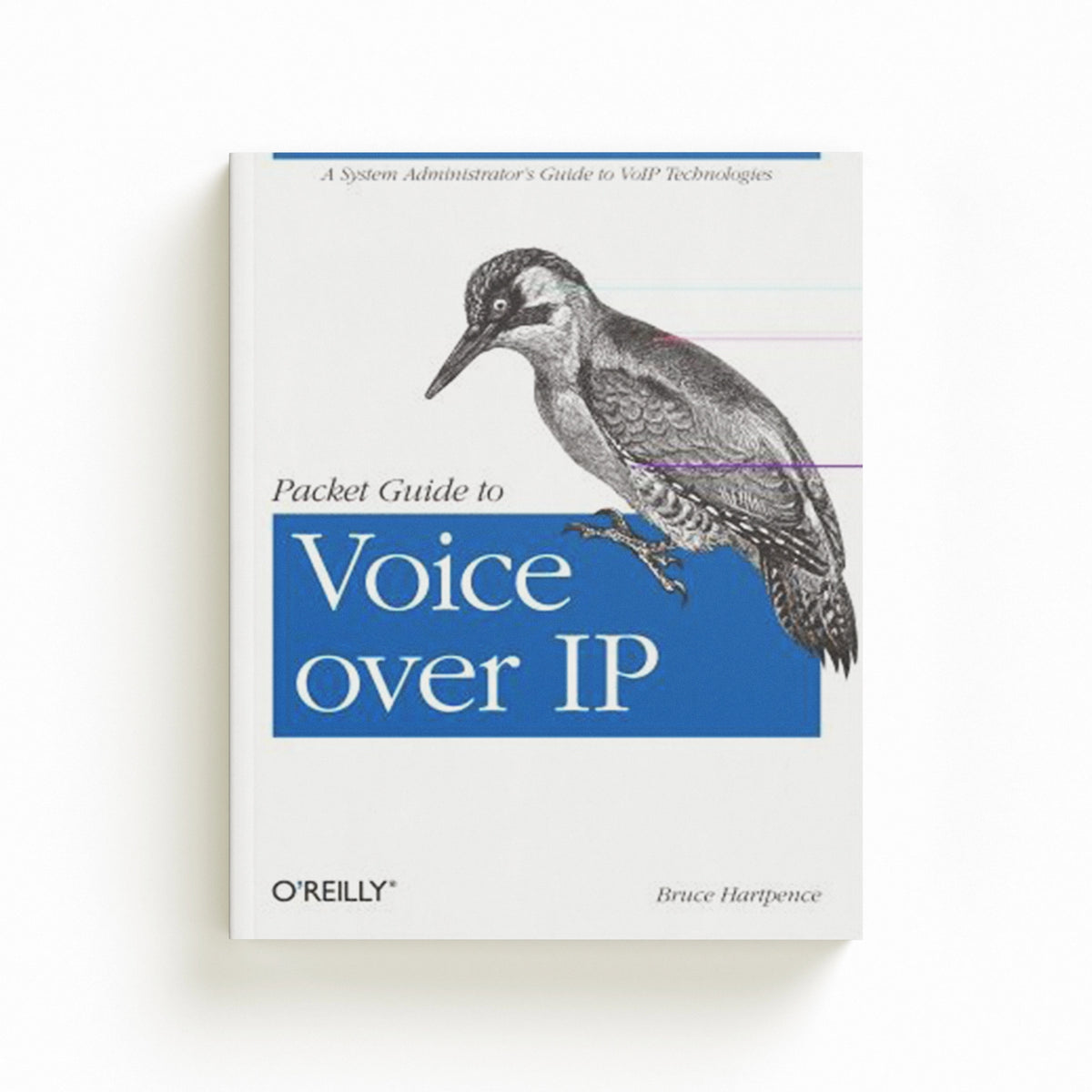 Packet Guide to Voice Over IP by Bruce Hartpence; 9781449339678