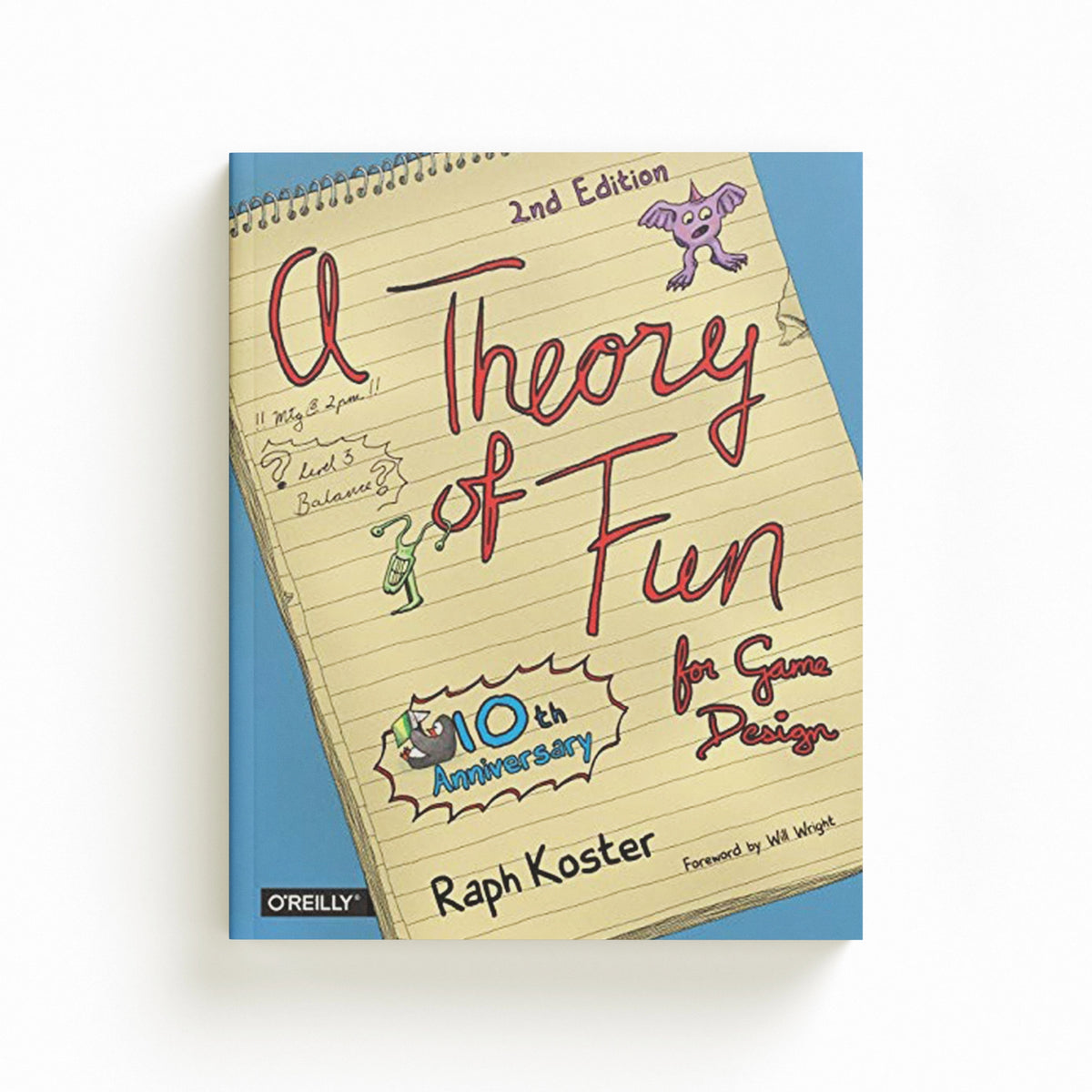 Theory of Fun for Game Design by Raph Koster; 9781449363215