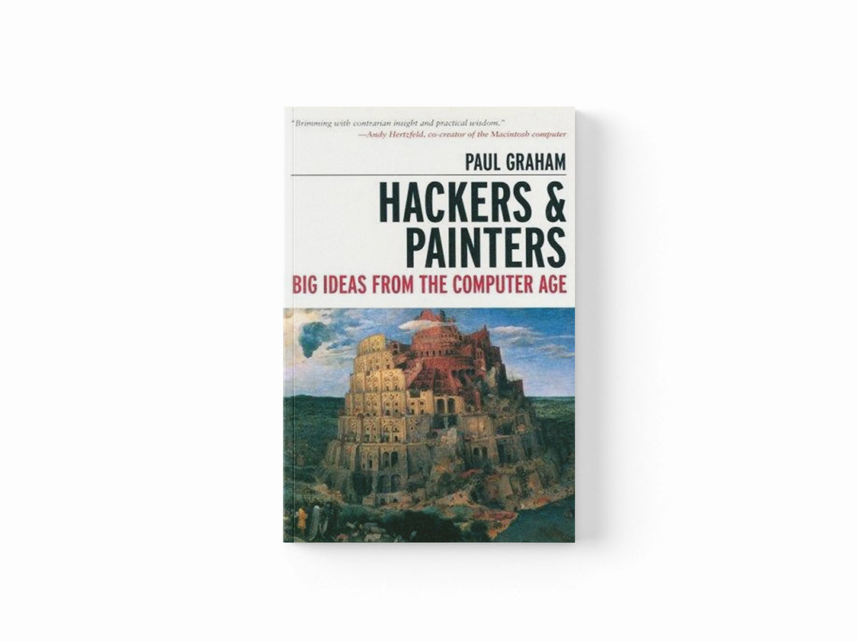 Hackers & Painters by Paul Graham; 9781449389550