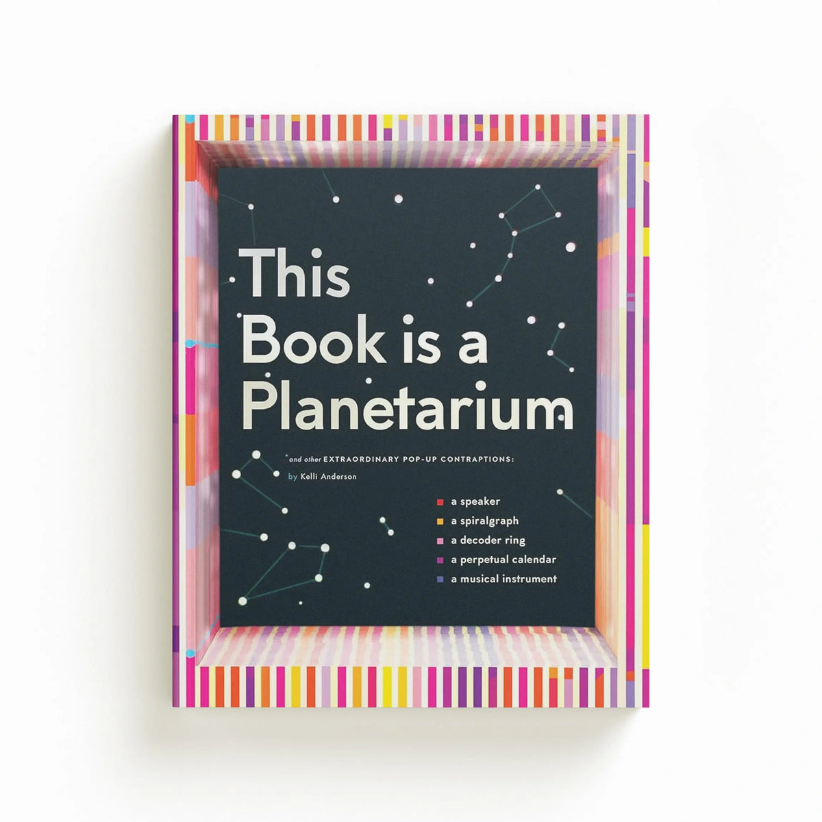 This Book Is a Planetarium: And Other Extraordinary Pop-Up Contraptions by Kelli Anderson; 9781452136219