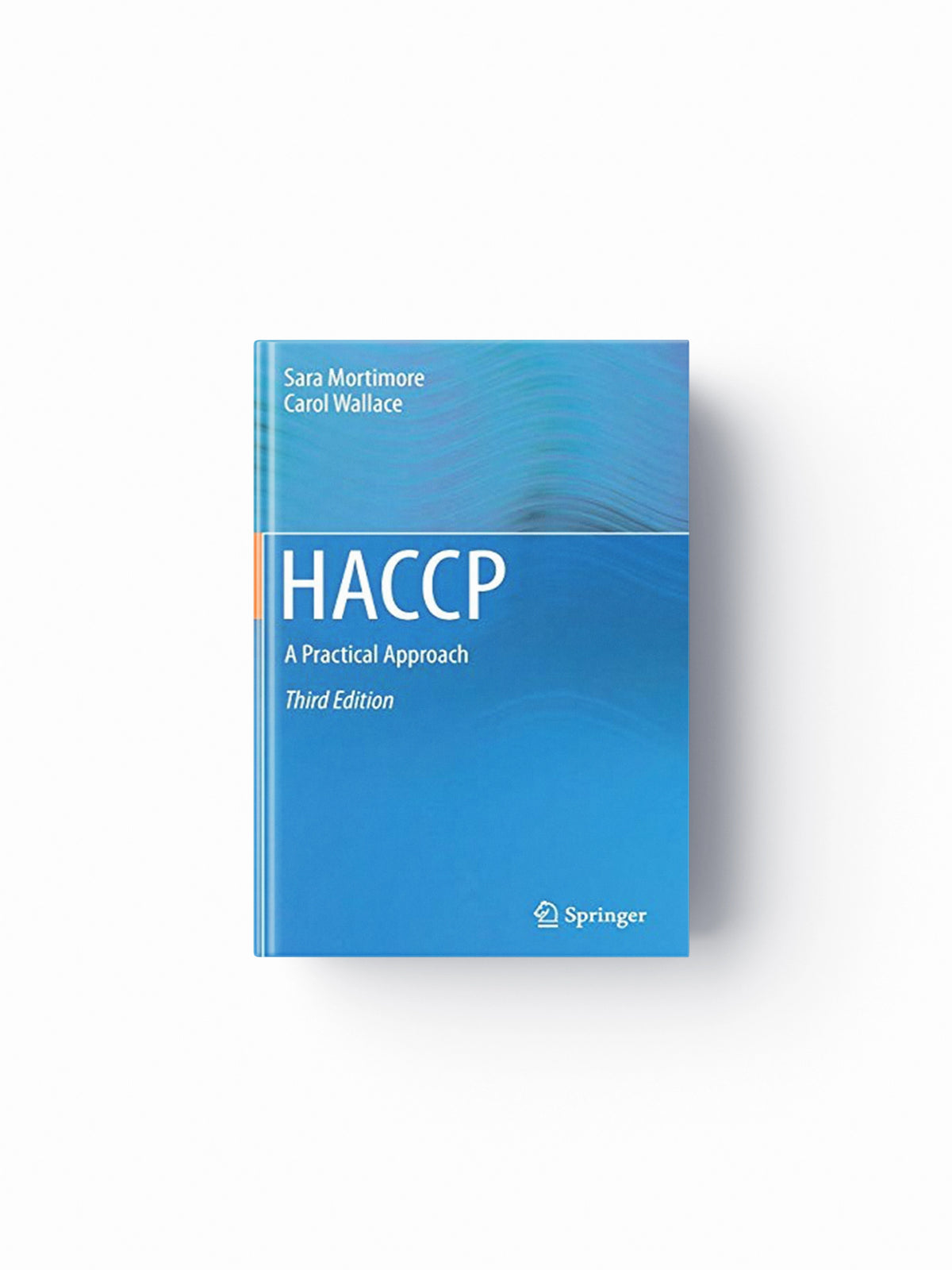 HACCP by Carol Wallace; Sara Mortimore; 9781461450276