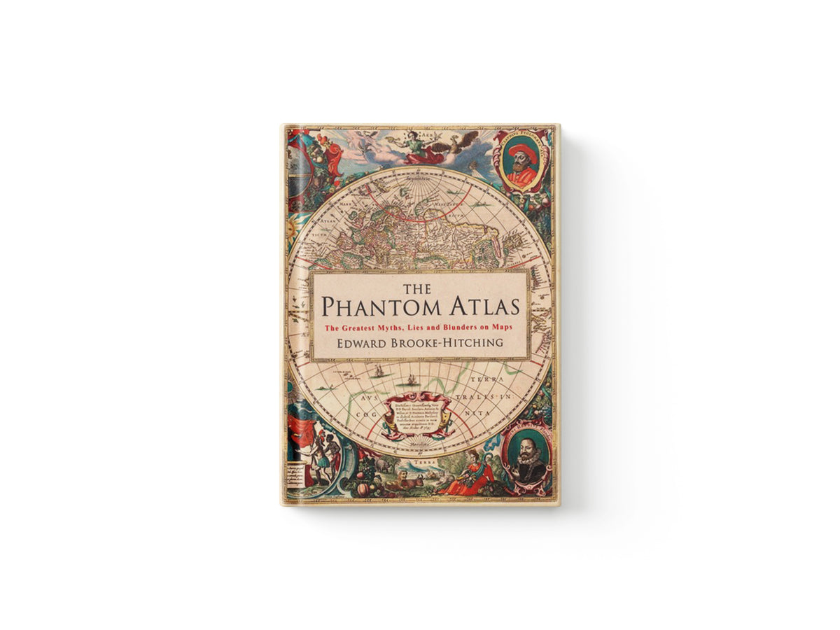 The Phantom Atlas by Edward Brooke-Hitching; 9781471159459