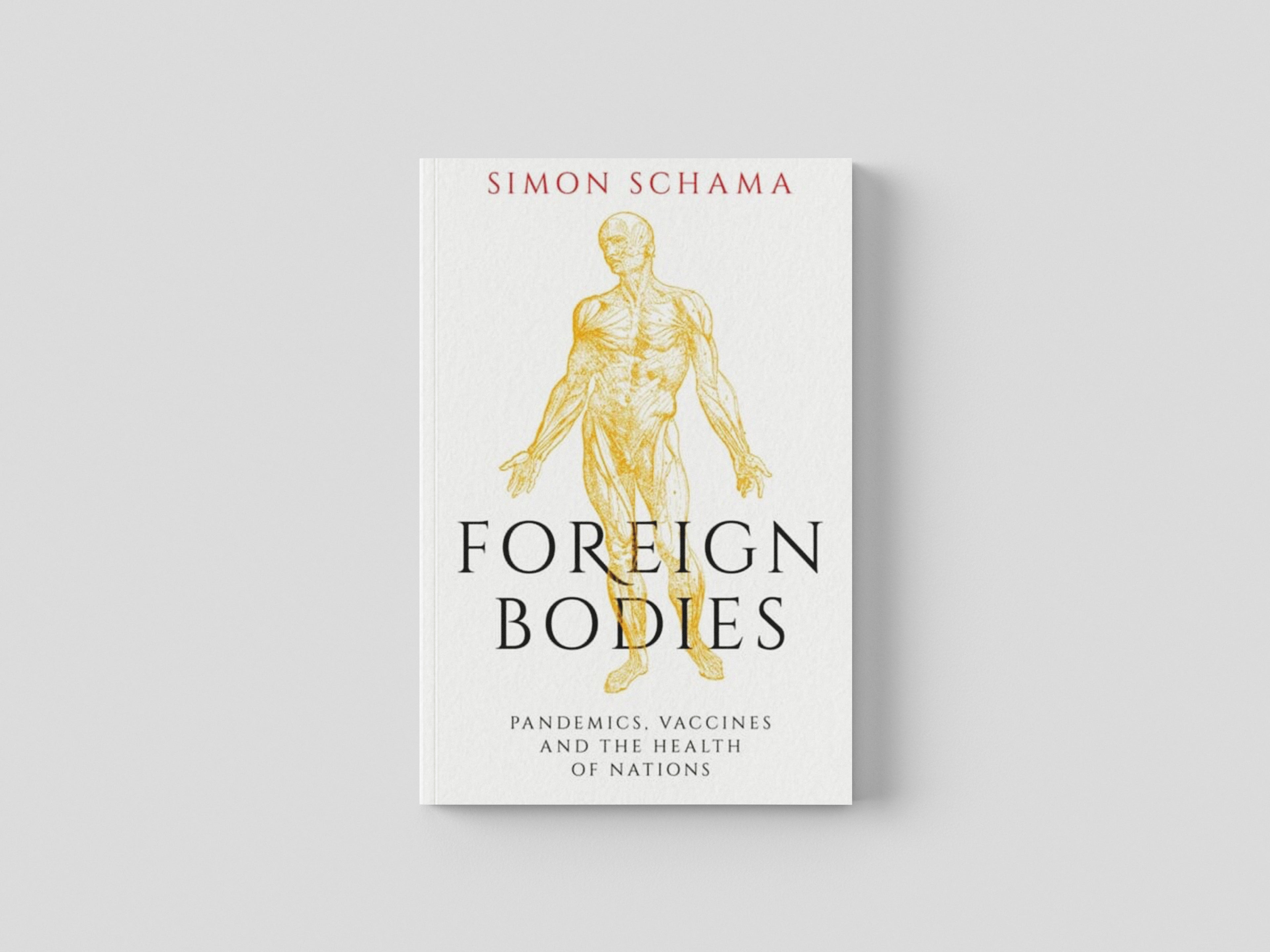 Foreign Bodies by Simon Schama; 9781471169892