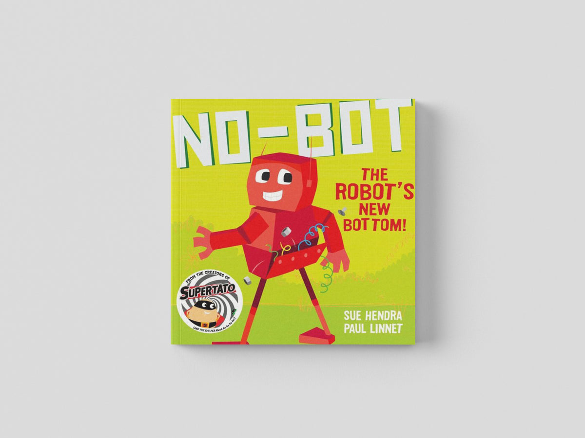 No-Bot the Robot's New Bottom by Simon & Schuster Ltd; 9781471171741