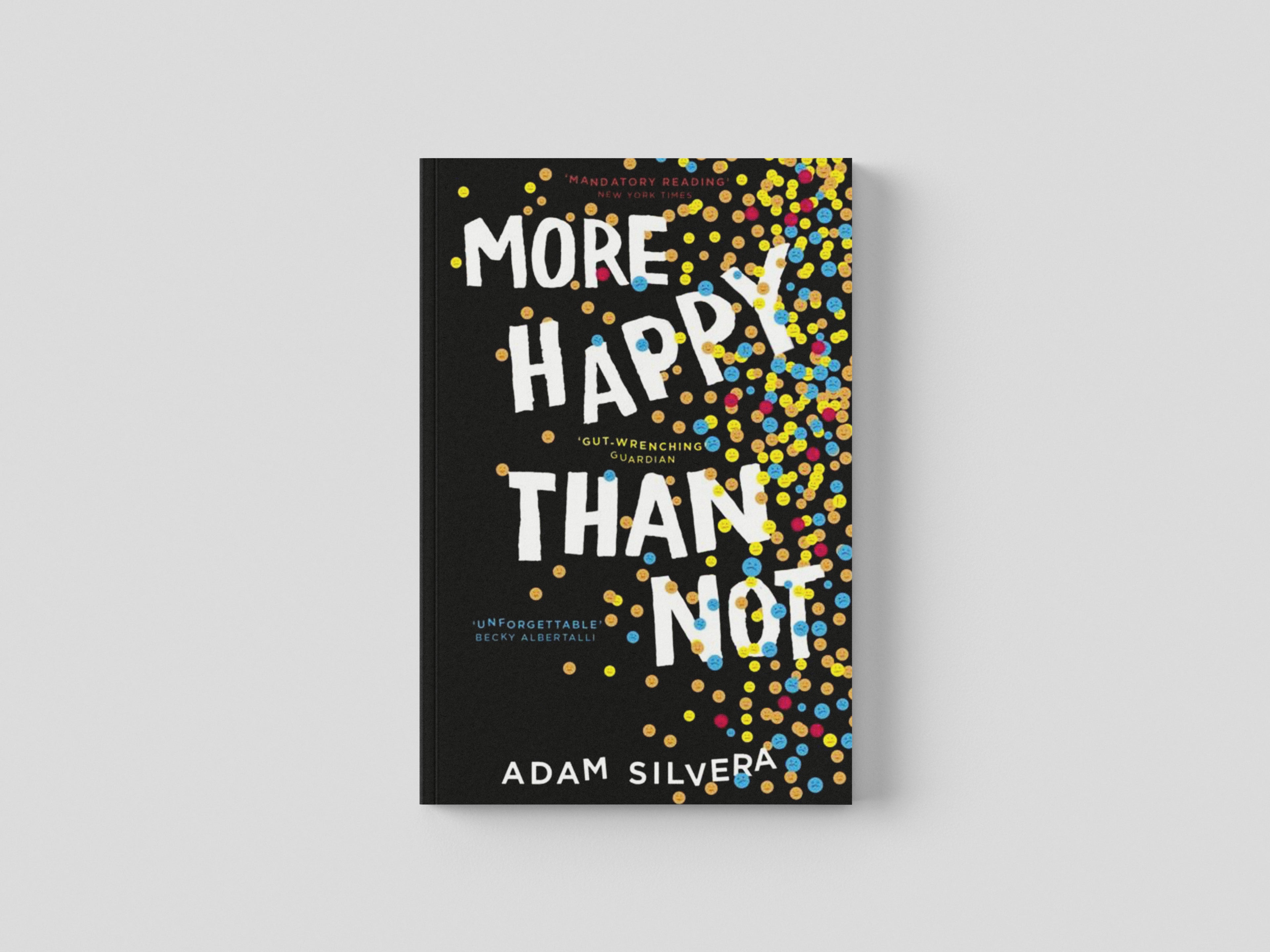 More Happy Than Not by Adam Silvera; 9781471175848
