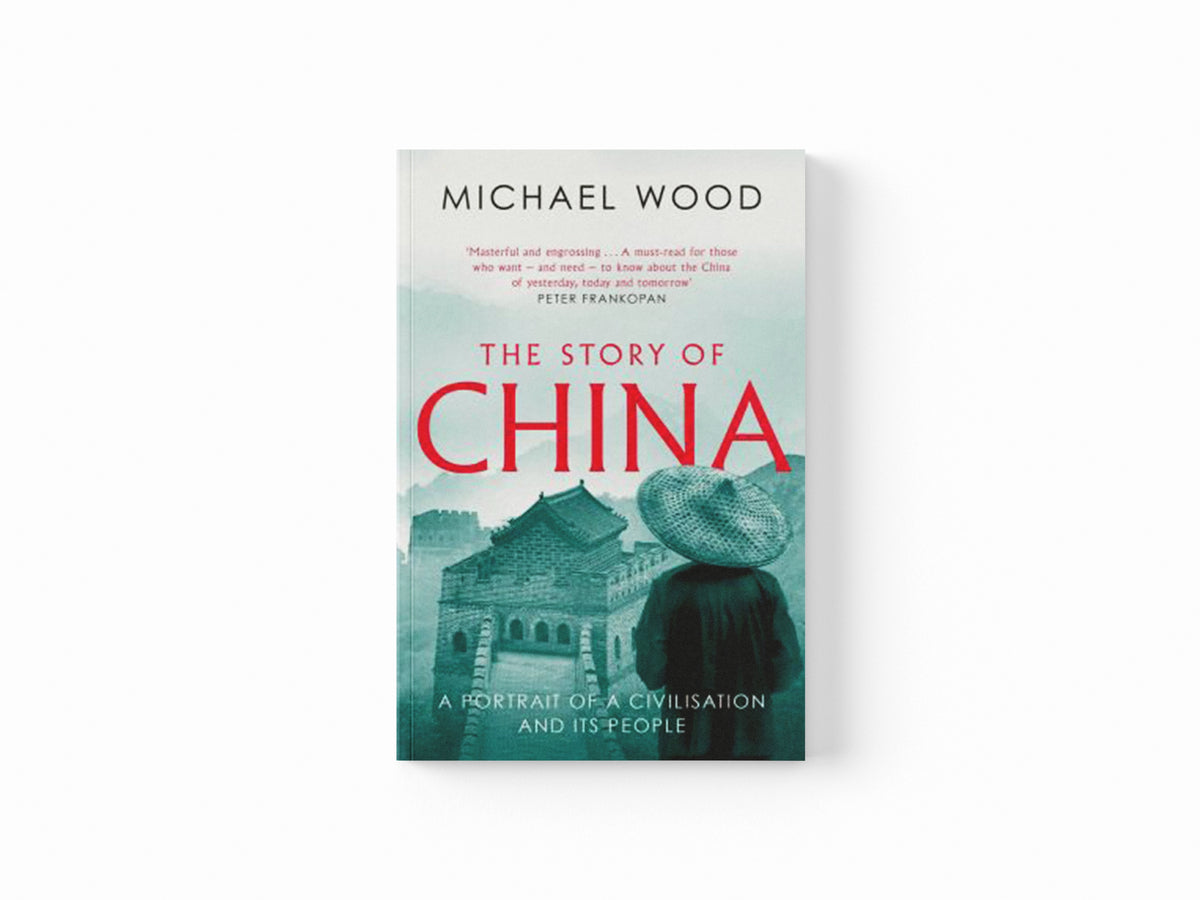 The Story of China by Michael Wood; 9781471175985