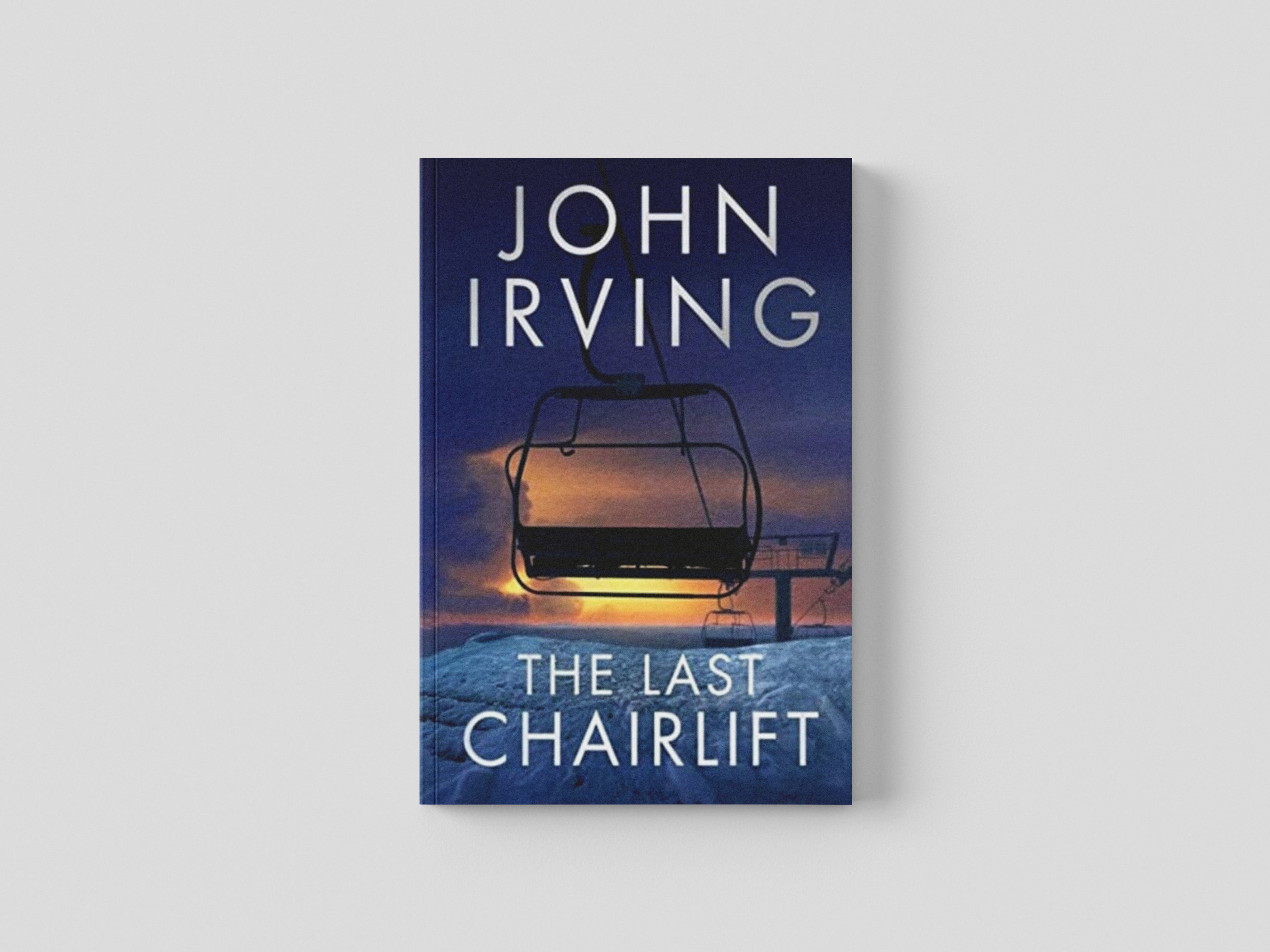 The Last Chairlift by John Irving; 9781471179112