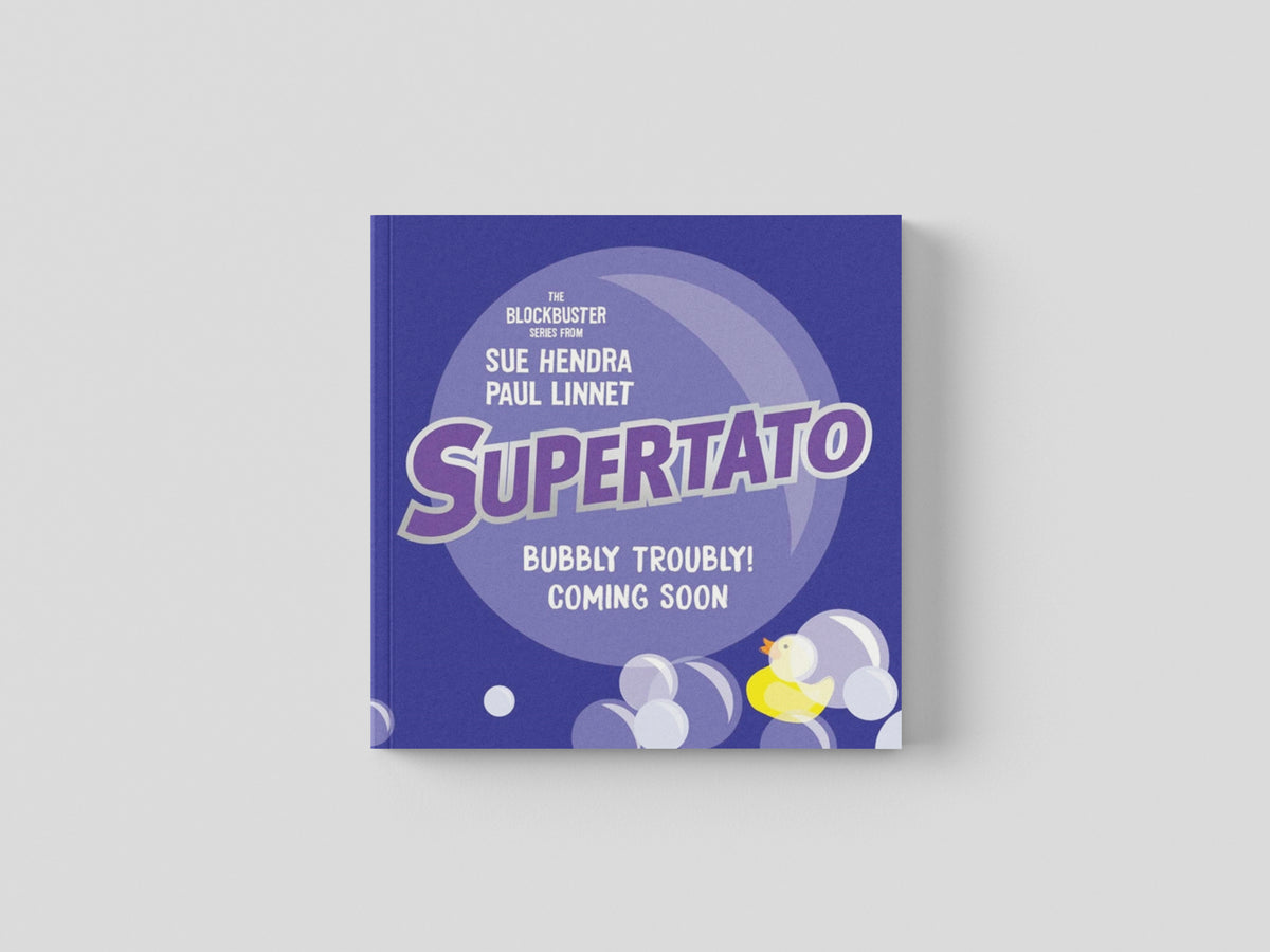 Supertato: Bubbly Troubly by Sue Hendra; 9781471189210