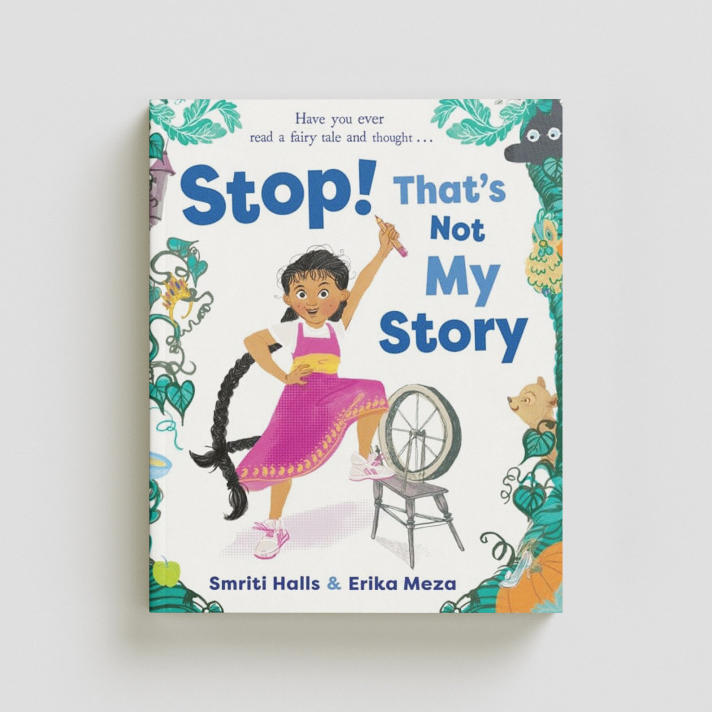 Stop! That's Not My Story! by Smriti Halls; 9781471193224