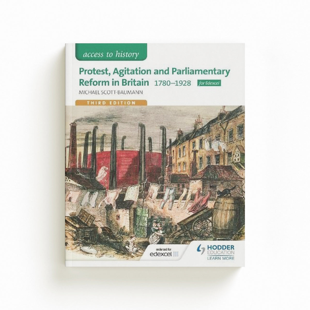 Access to History: Protest, Agitation and Parliamentary Reform in Britain 1780-1928 for Edexcel by Michael Scott-Baumann; 9781471838477